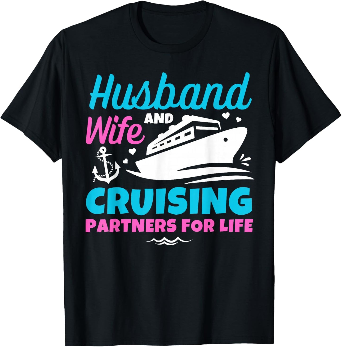 Husband And Wife Cruising Partners For Life Couple Vacation T-Shirt - T-Shirt | Black
