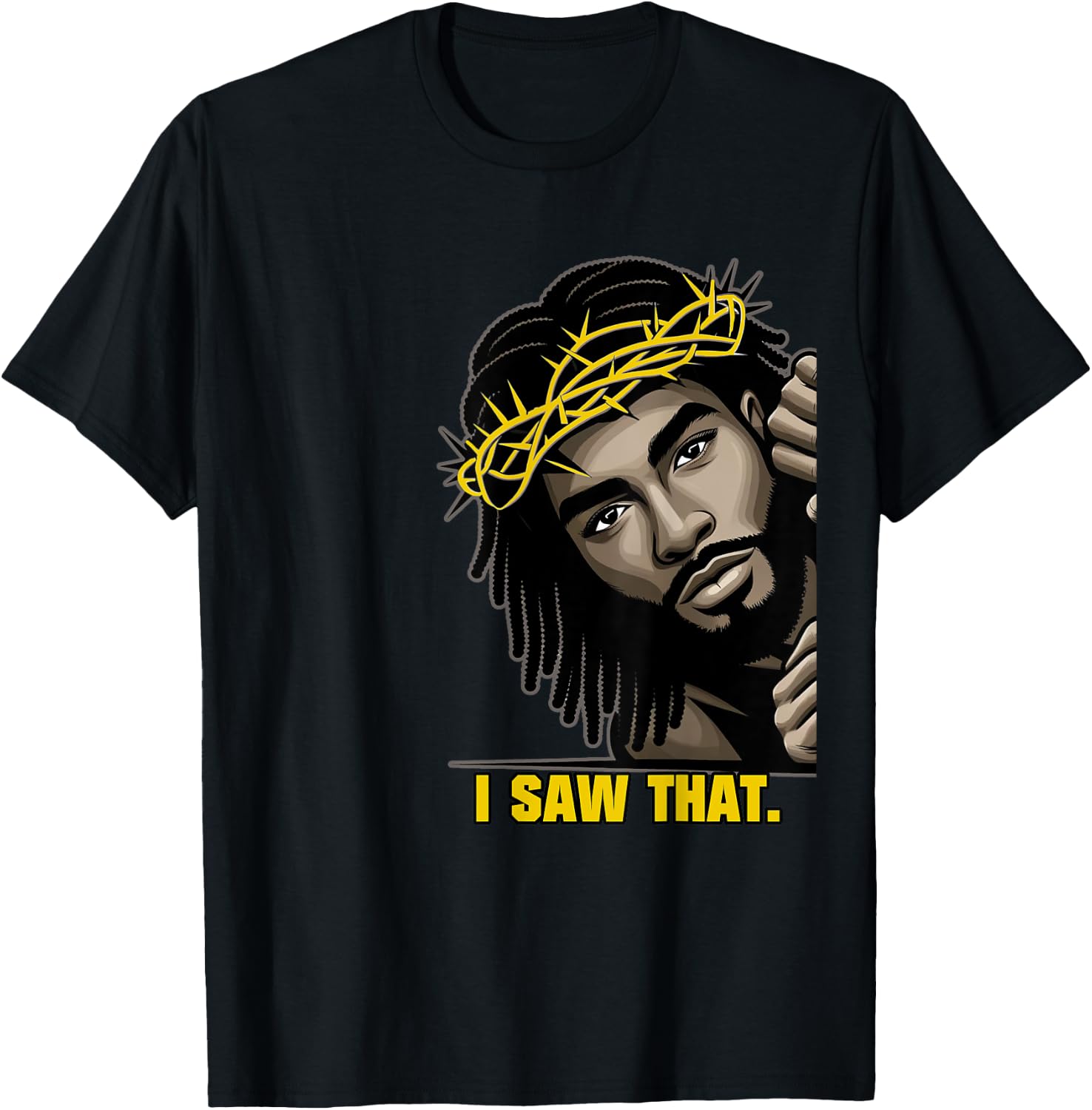I Saw That | Black Jesus Face African American Locs T-Shirt - T-Shirt | Black
