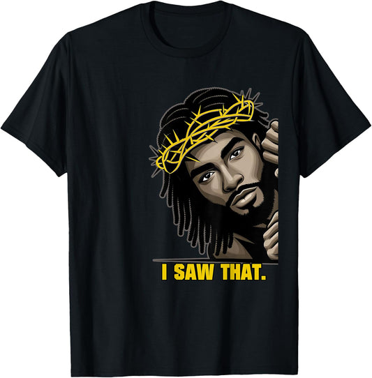 I Saw That | Black Jesus Face African American Locs T-Shirt - T-Shirt | Black