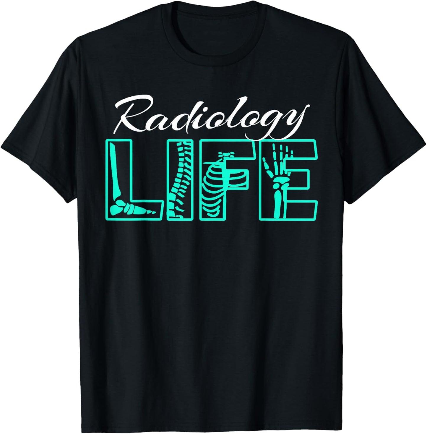 Radiology Life Radiologist Technician Expert T-Shirt - T-Shirt | Black