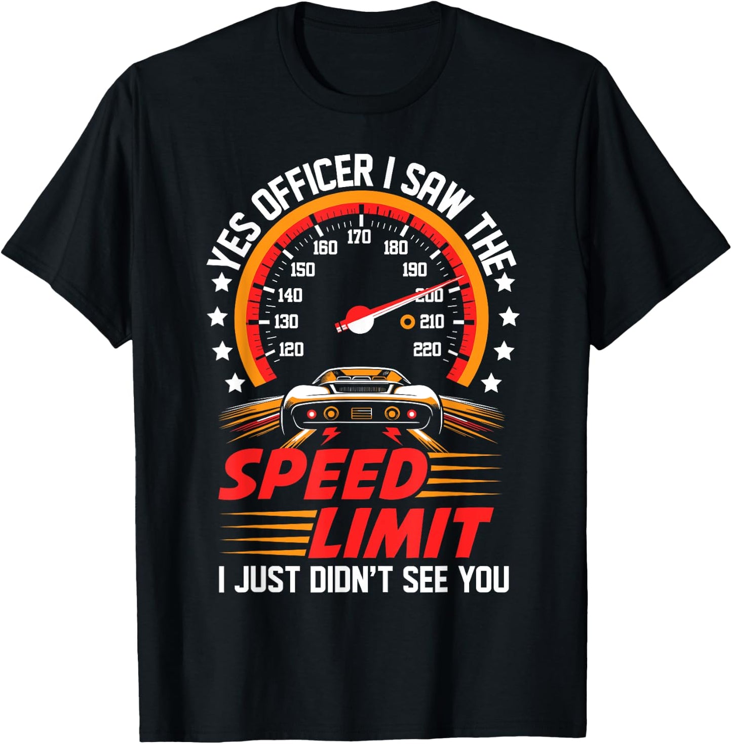 Yes Officer I Saw the Speed Limit Women Car Lovers T-Shirt - T-Shirt | Black