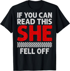 If You Can Read This She Fell Off Funny Biker Motorcycle Men T-Shirt - T-Shirt | Black