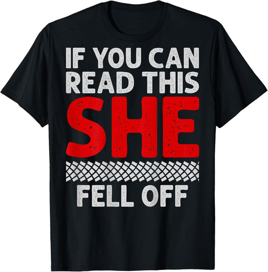 If You Can Read This She Fell Off Funny Biker Motorcycle Men T-Shirt - T-Shirt | Black