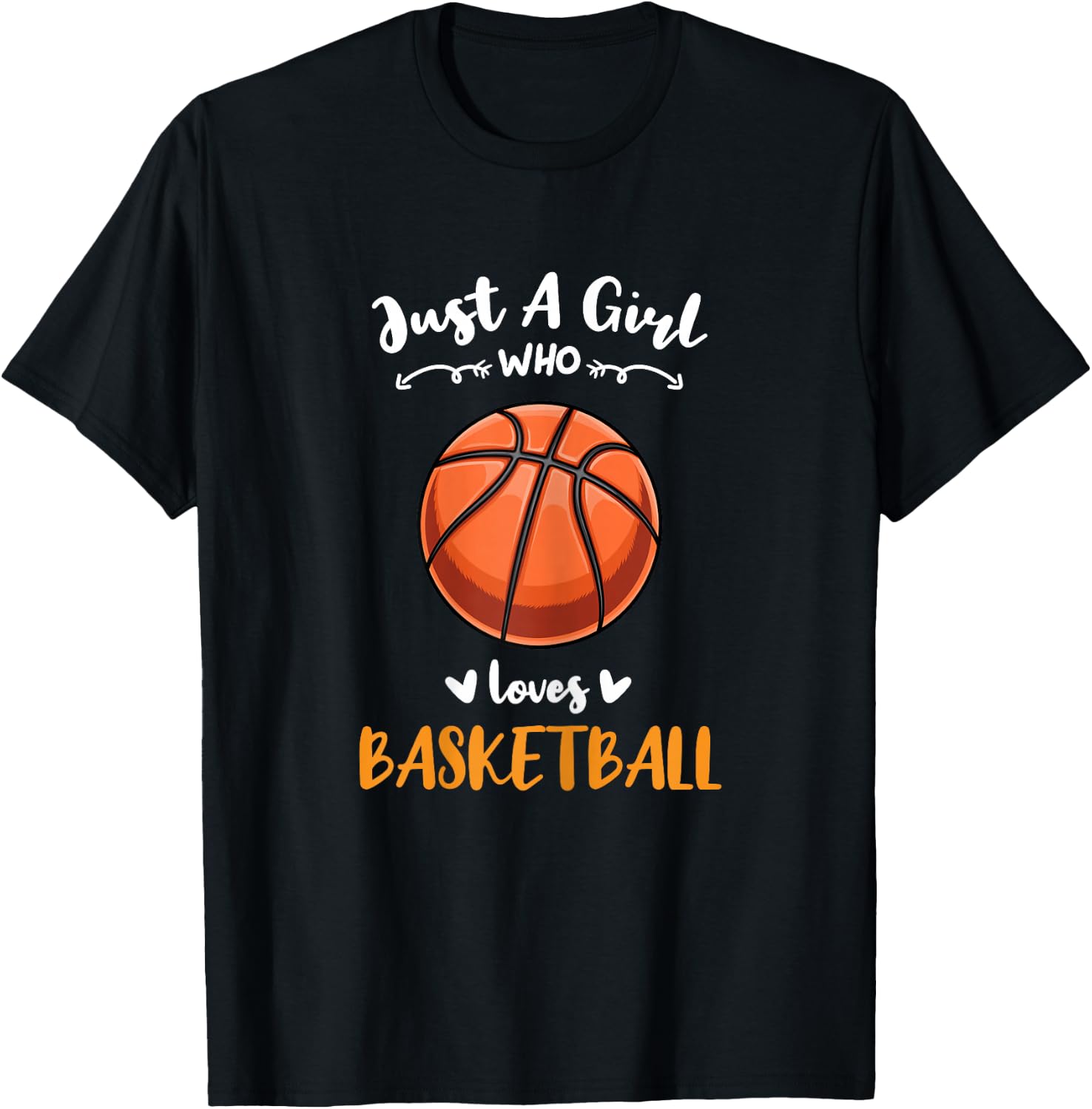 Just A Girl Who Loves Basketball T-Shirt - T-Shirt | Black