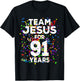 Funny Team Jesus For 91 Years Old Christian 91st Birthday T-Shirt - T-Shirt | Black