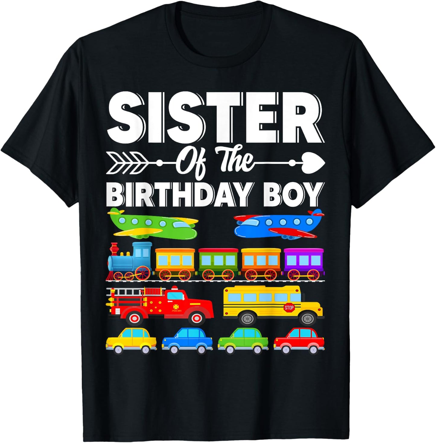 Sister Of The Birthday Boy Transportation Birthday Party T-Shirt - T-Shirt | Black