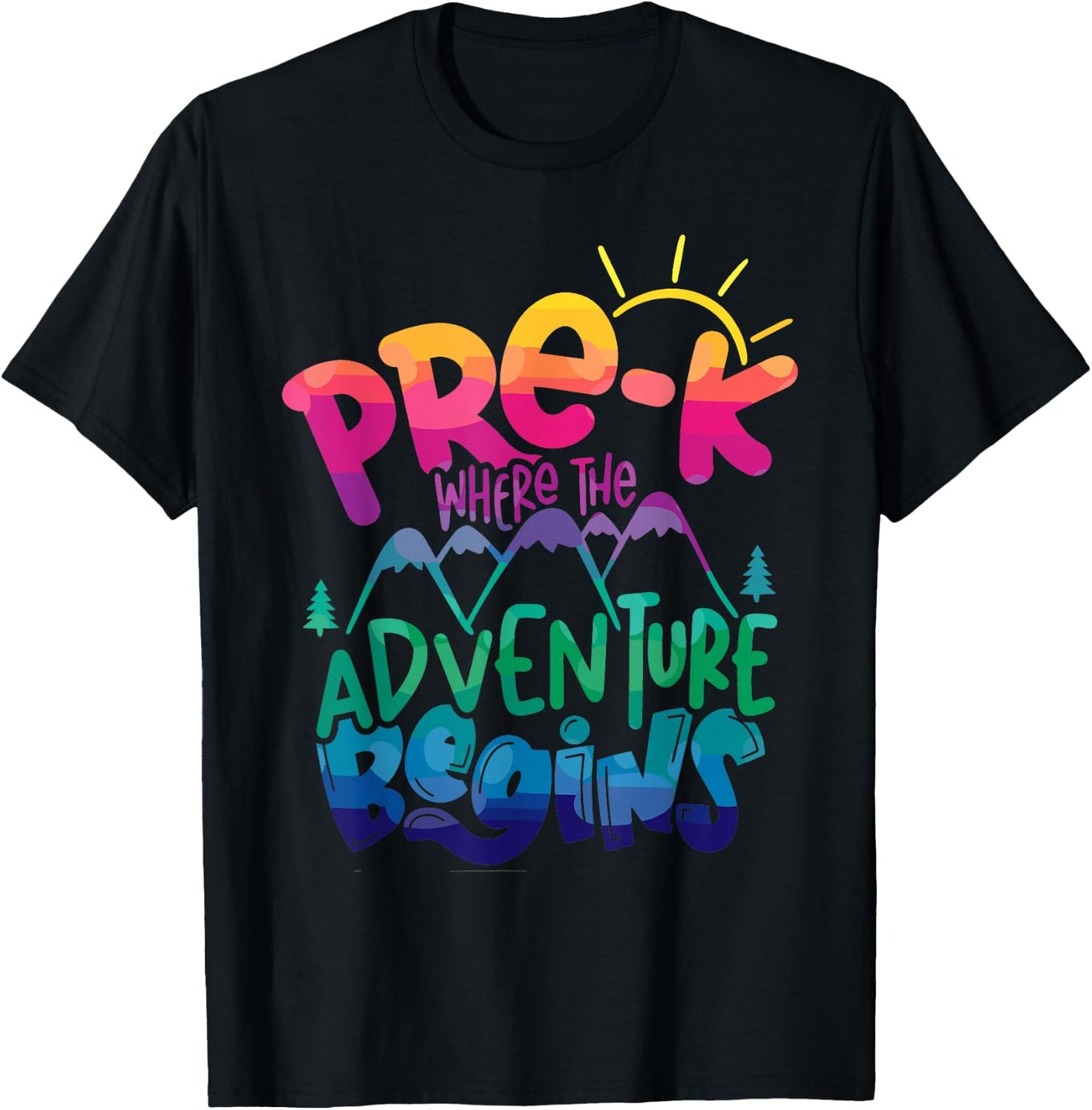 Pre-kindergarten Where The Adventure Begins, Kinder Teacher T-Shirt - T-Shirt | Black