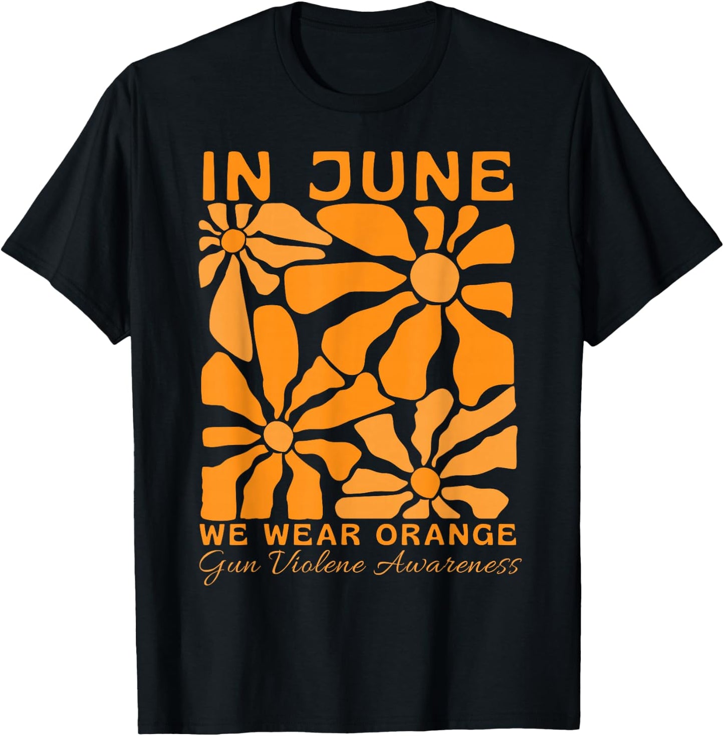in June We Wear Orange Gun Violence Awareness Boho Floral T-Shirt - T-Shirt | Black