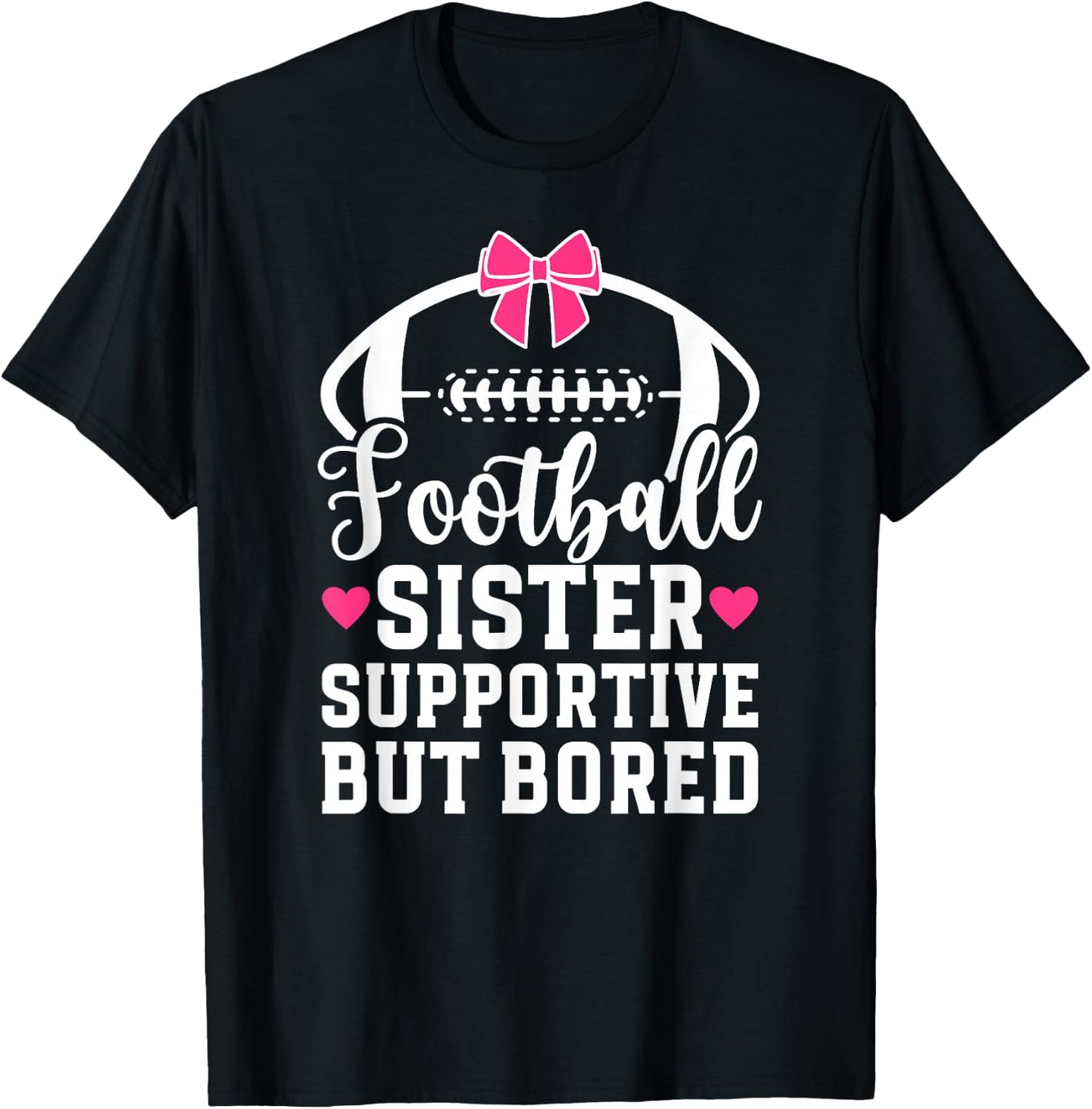 Football Sister Supportive Sister of A Football Player T-Shirt - T-Shirt | Black