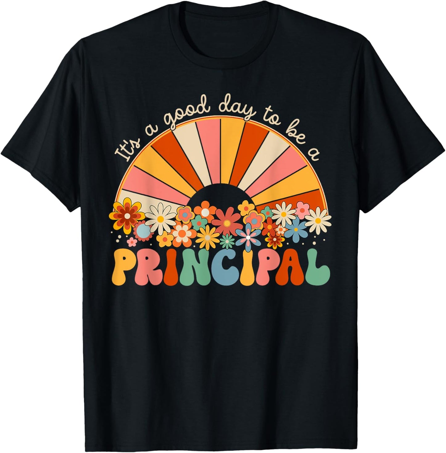 It's A Good Day To Be A Principal First Day Back To School T-Shirt - T-Shirt | Black