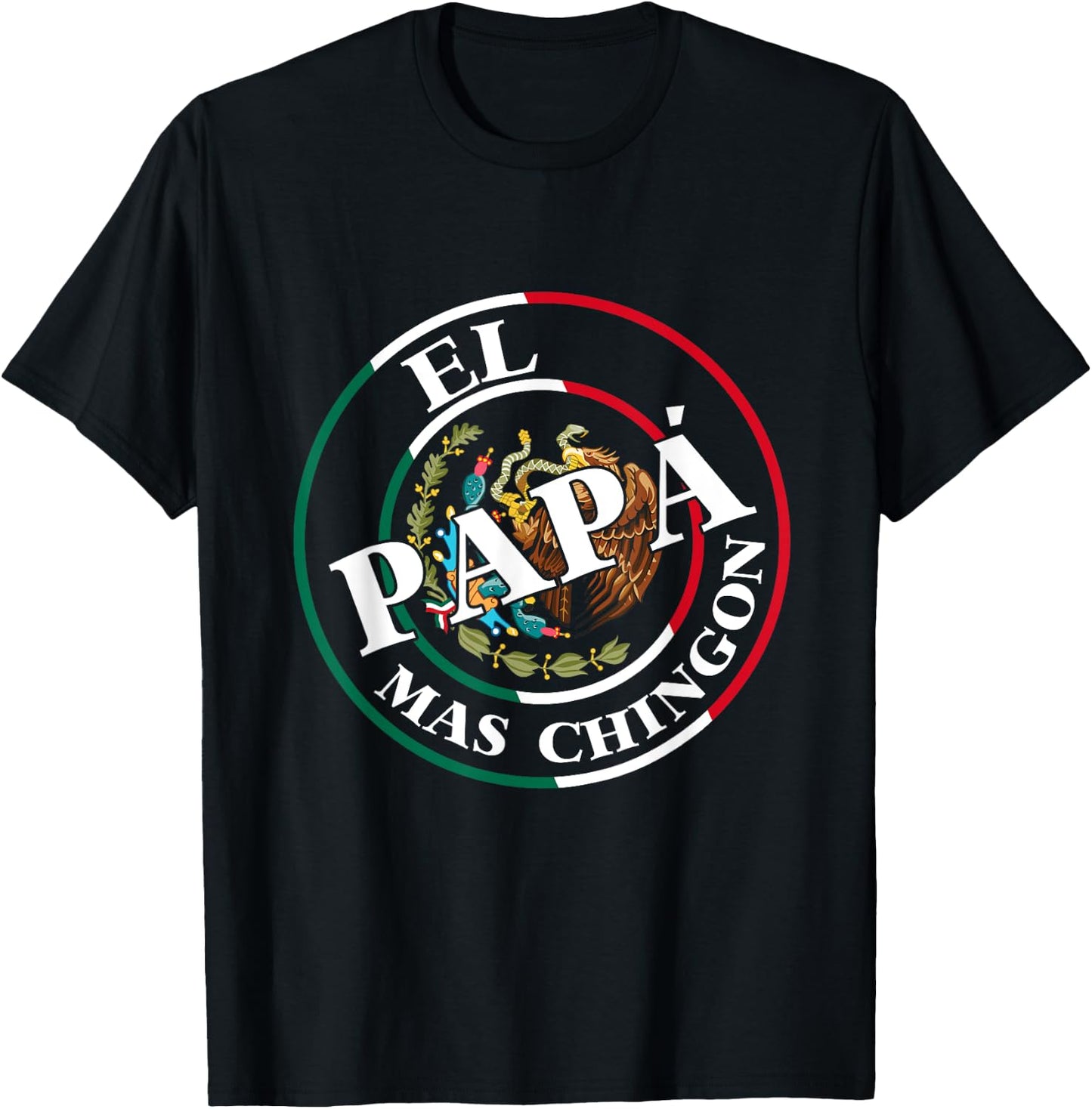 Father's Day El Papa Mas Chingon Funny Mexican Dad Spanish T-Shirt - T-Shirt | Black