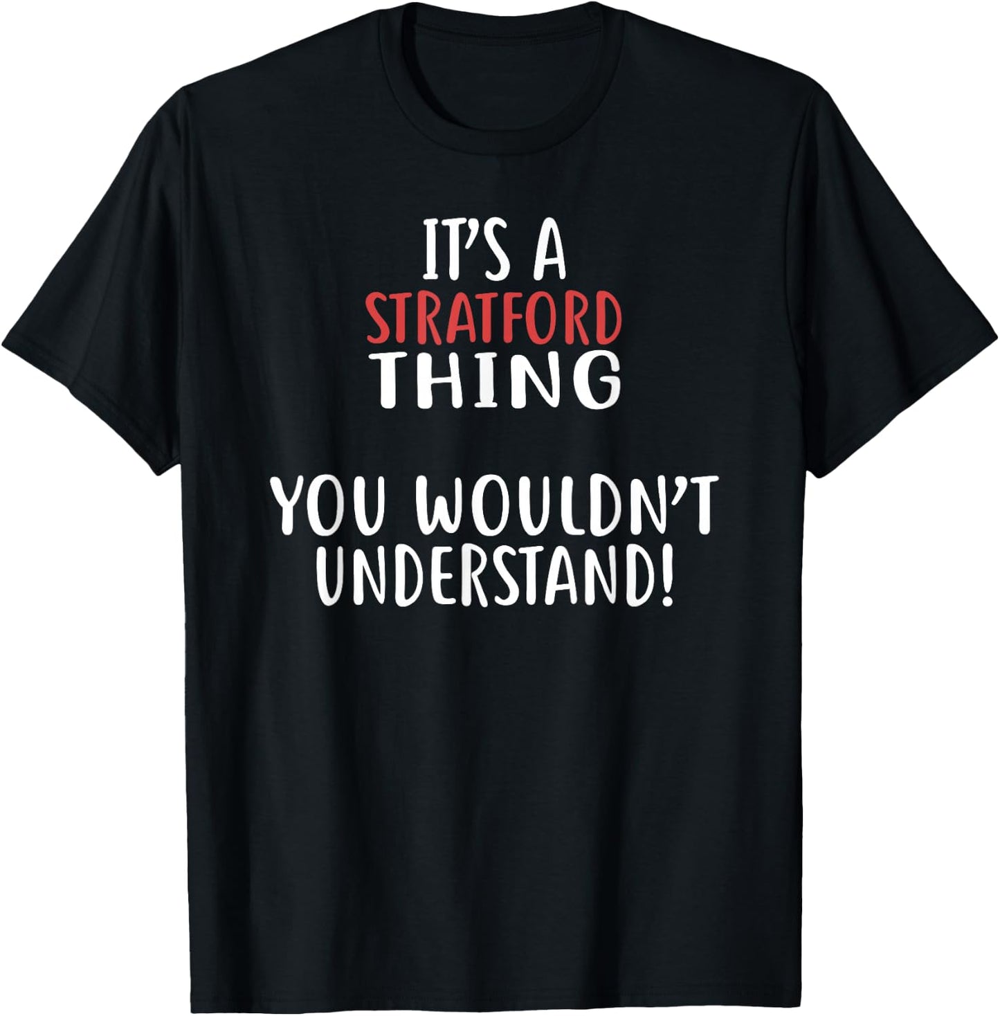 It's A Stratford Thing City Shirt STRATFORDS T-Shirt - T-Shirt | Black