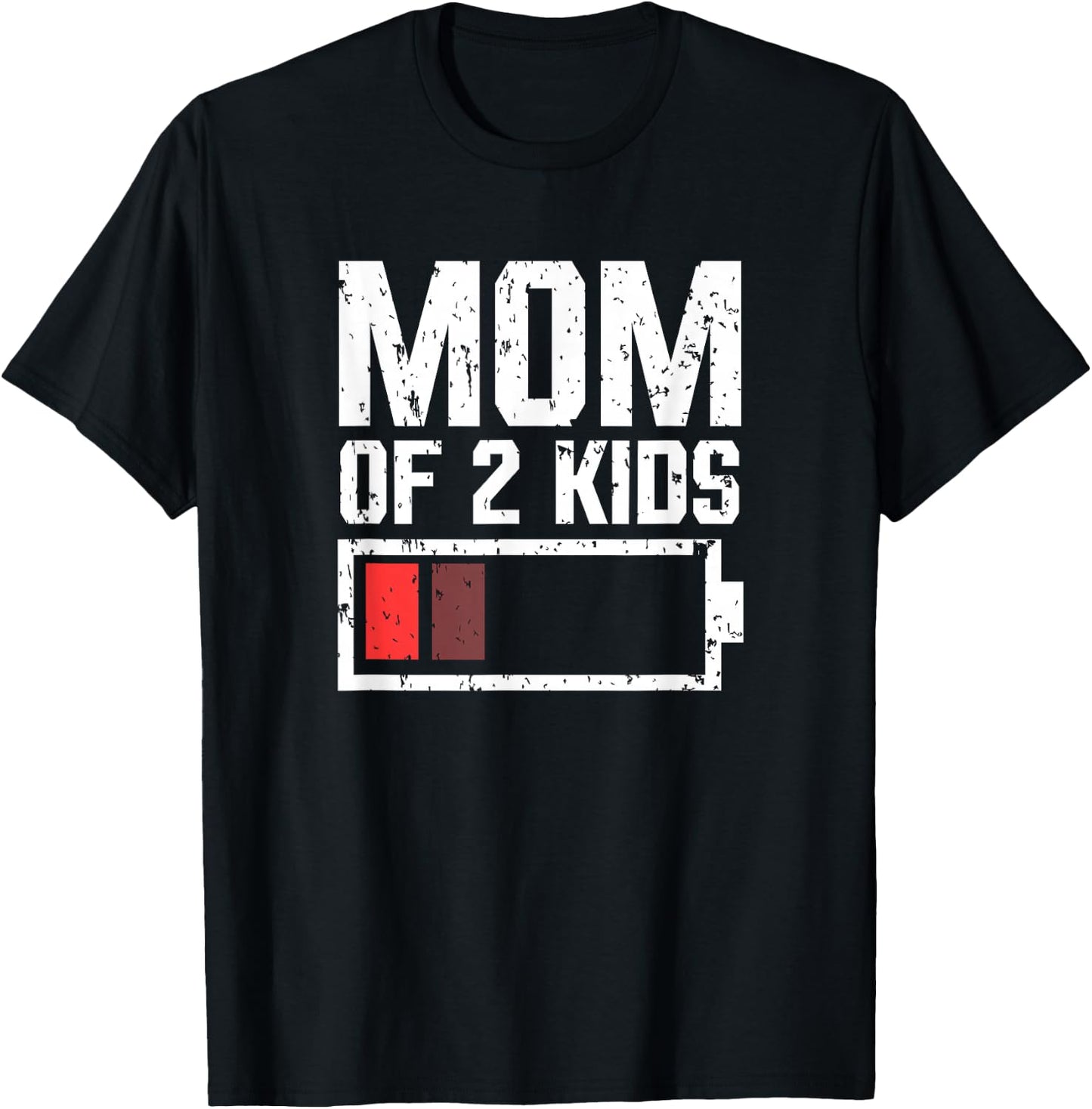 Mom of 2 Kids battery low Mama of 2 Kids Mother's day 2024 T-Shirt - T-Shirt | Black