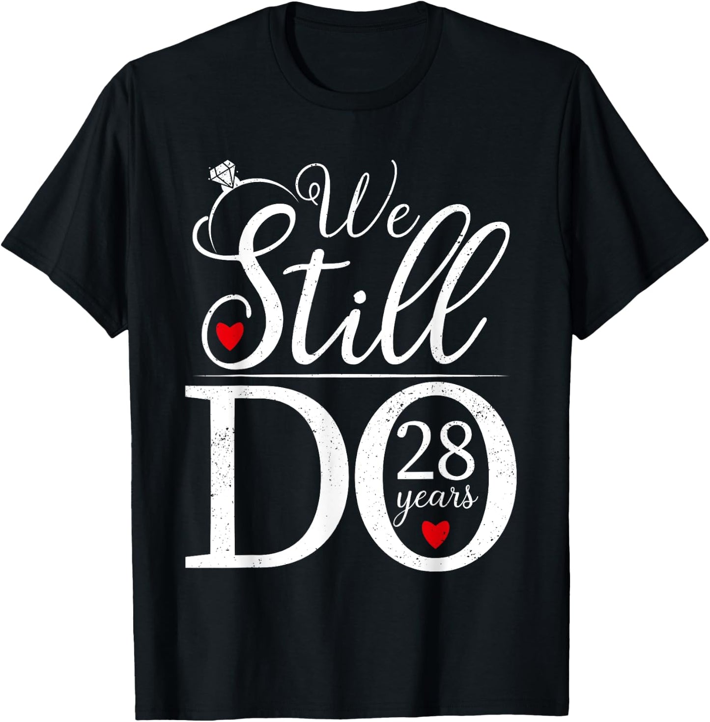 We Still Do 28 Years Couple Shirt 28th Wedding Anniversary T-Shirt - T-Shirt | Black