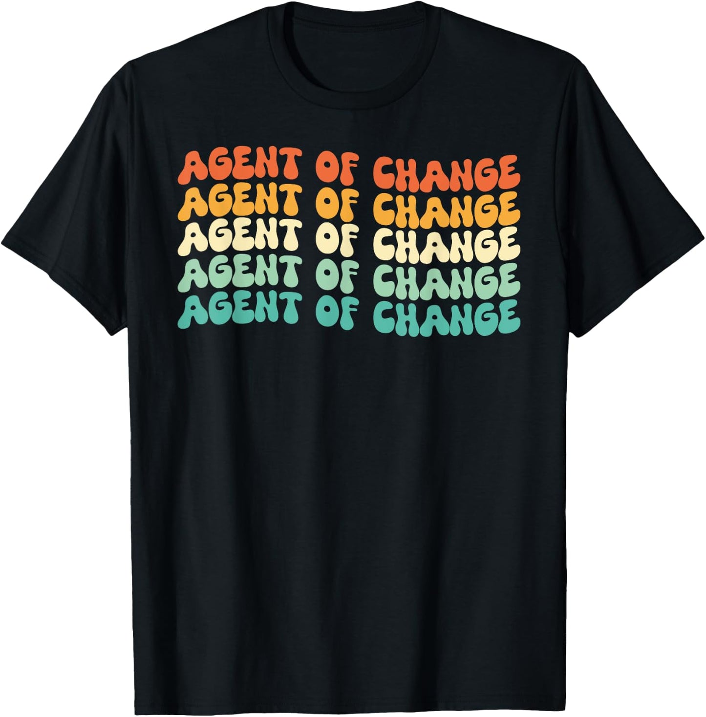 Groovy Agent Of Change Job Title T-Shirt - T-Shirt | Black