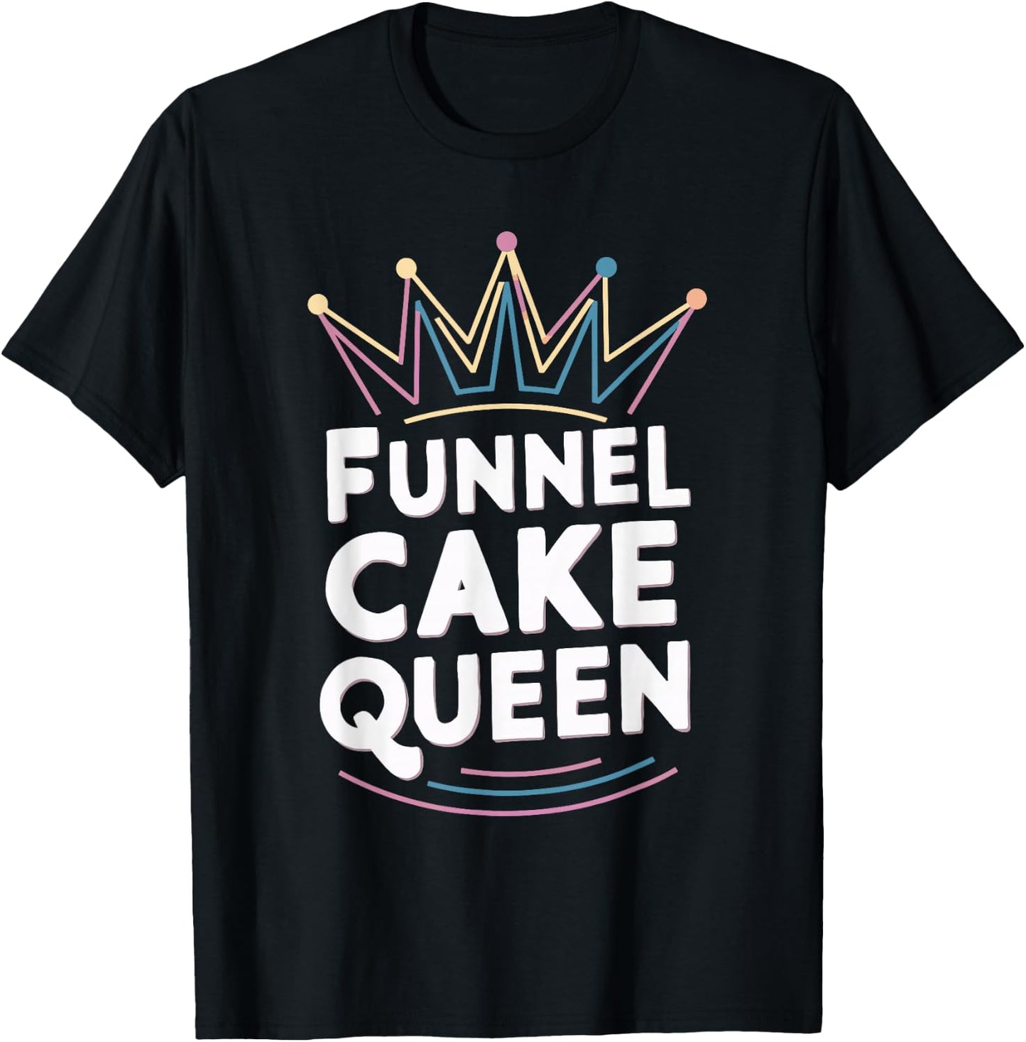 Funnel Cake Queen T-Shirt - T-Shirt | Black