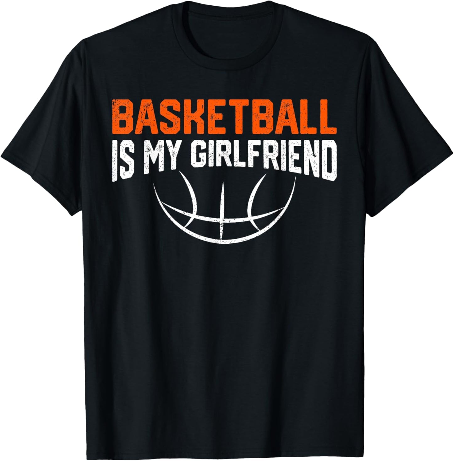 Basketball Is My Girlfriend T-Shirt - T-Shirt | Black
