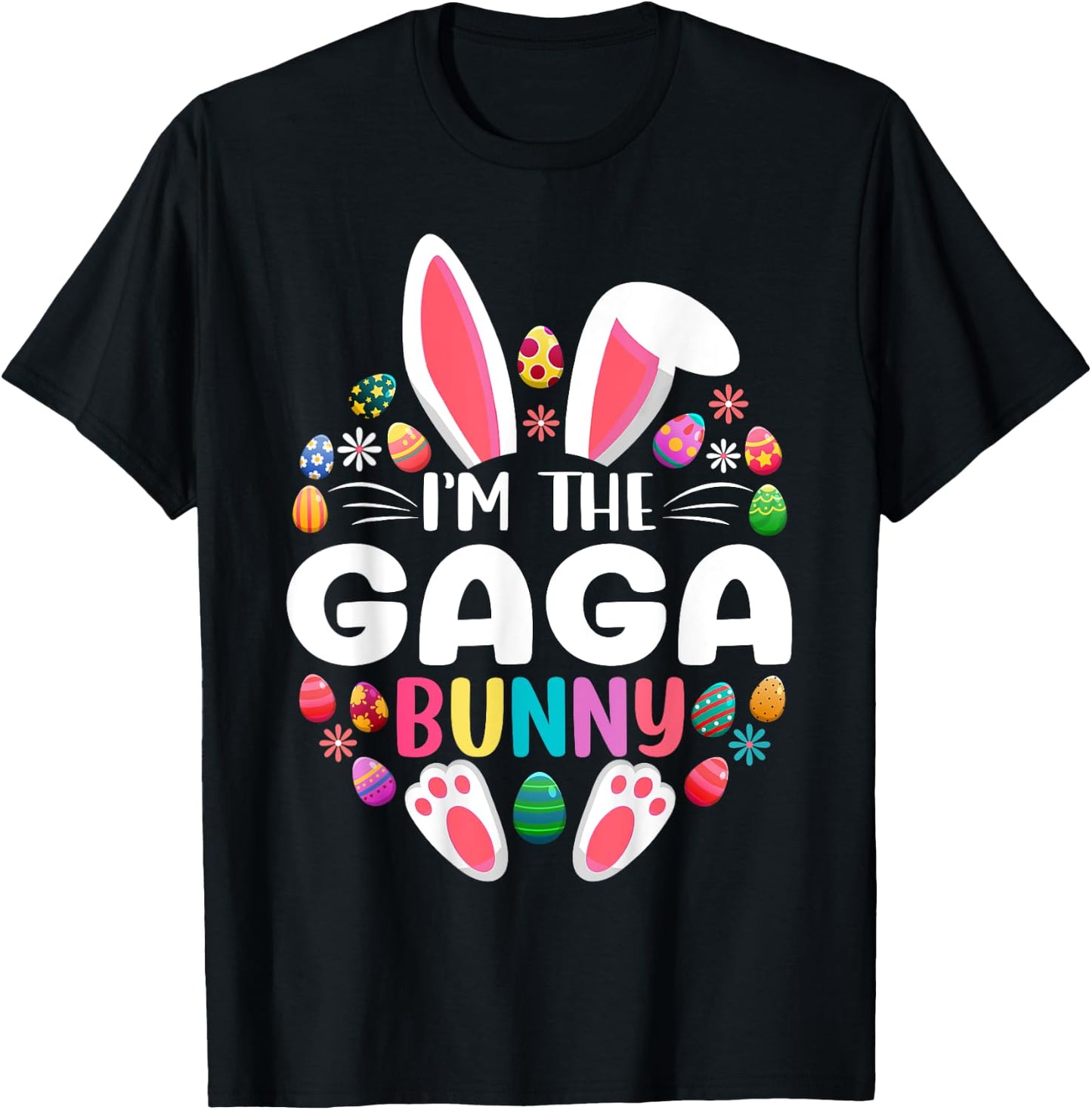 I'm The Gaga Bunny Funny Easter Day Family Matching T-Shirt - T-Shirt | Black