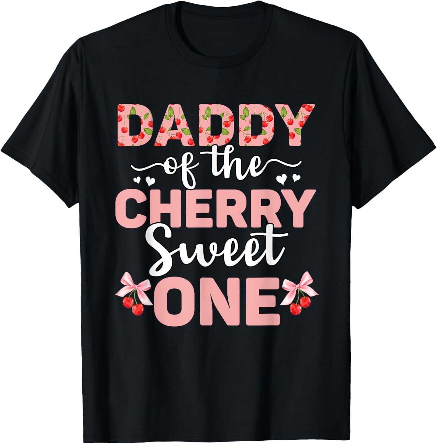 Daddy Of The Cherry Sweet One 1st Birthday Cherry Lover T-Shirt - T-Shirt | Black
