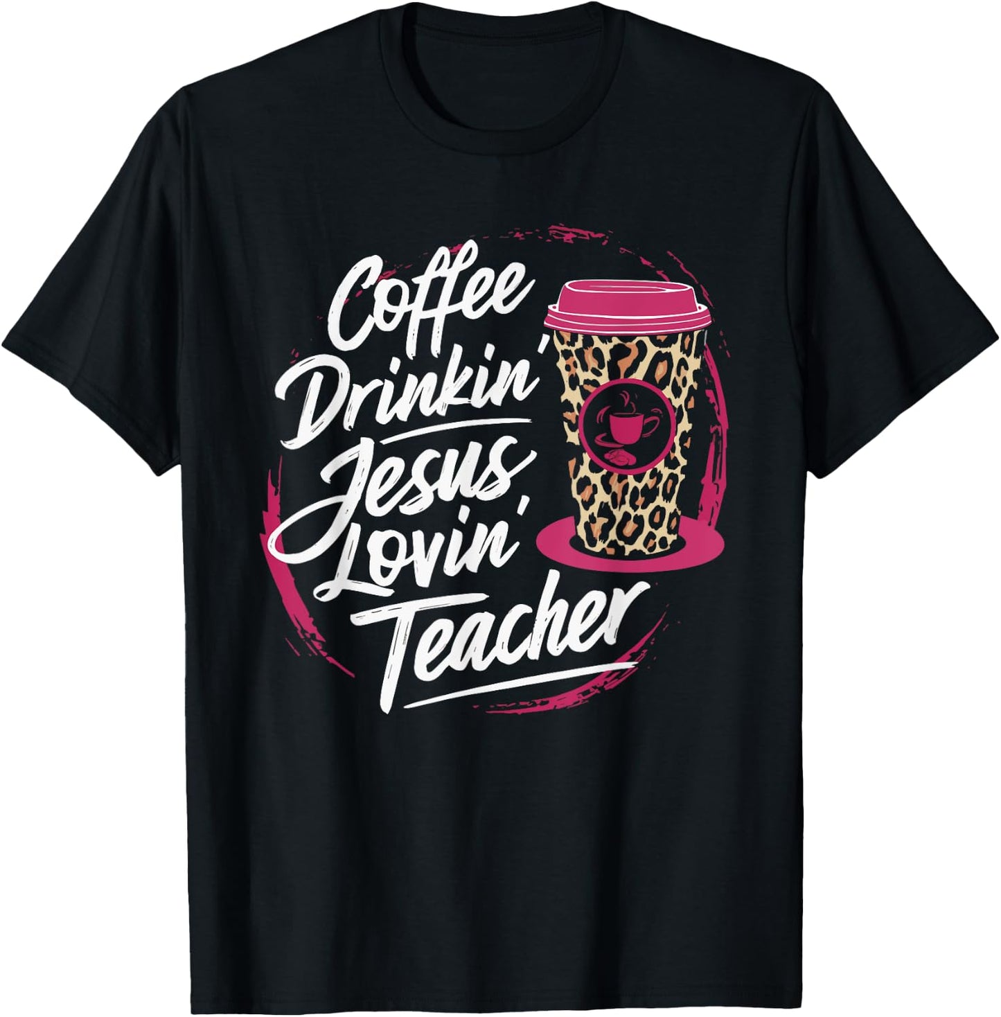 Coffee Drinkin' Jesus Lovin' Teacher Women T-Shirt - T-Shirt | Black