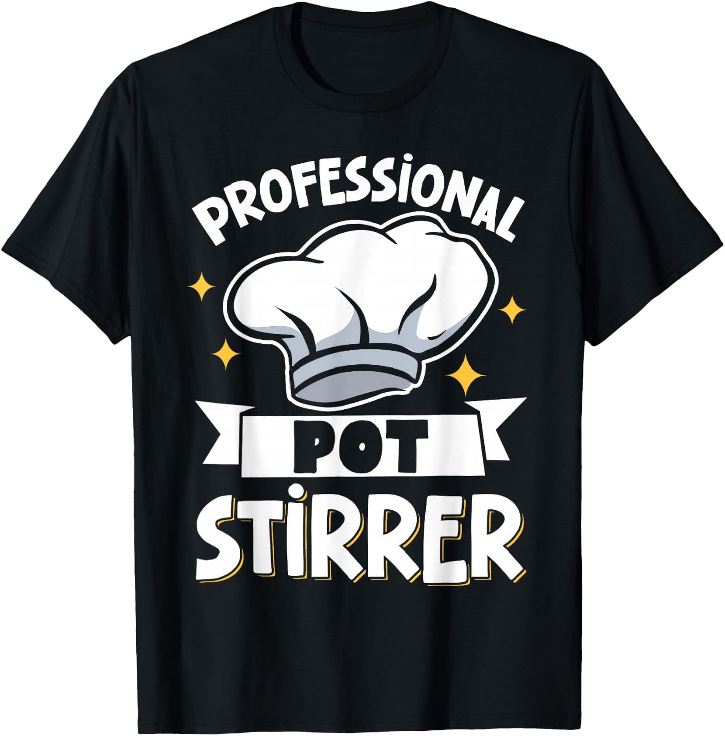 Professional Pot Stirrer T-Shirt - T-Shirt | Black