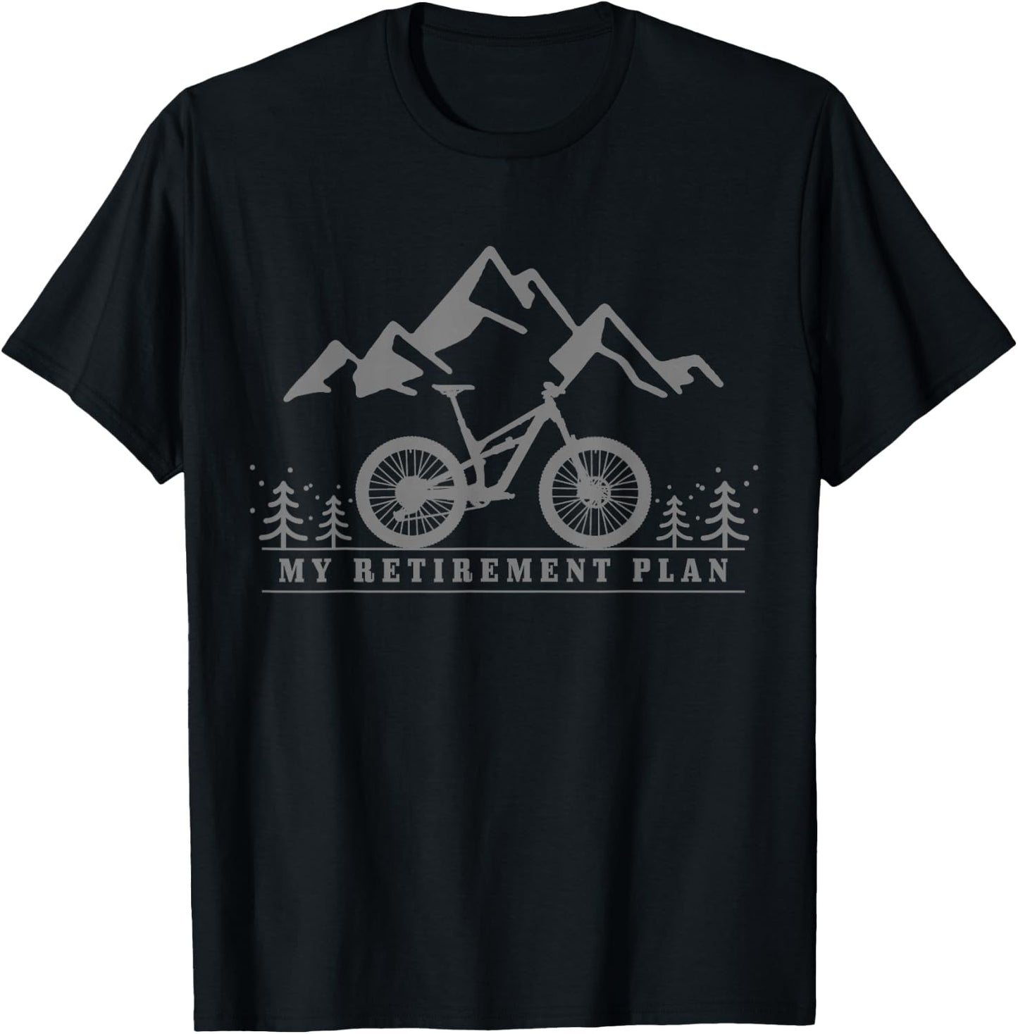 Mountain Bike My Retirement Plan Retired Mountain Biker MTB T-Shirt - T-Shirt | Black