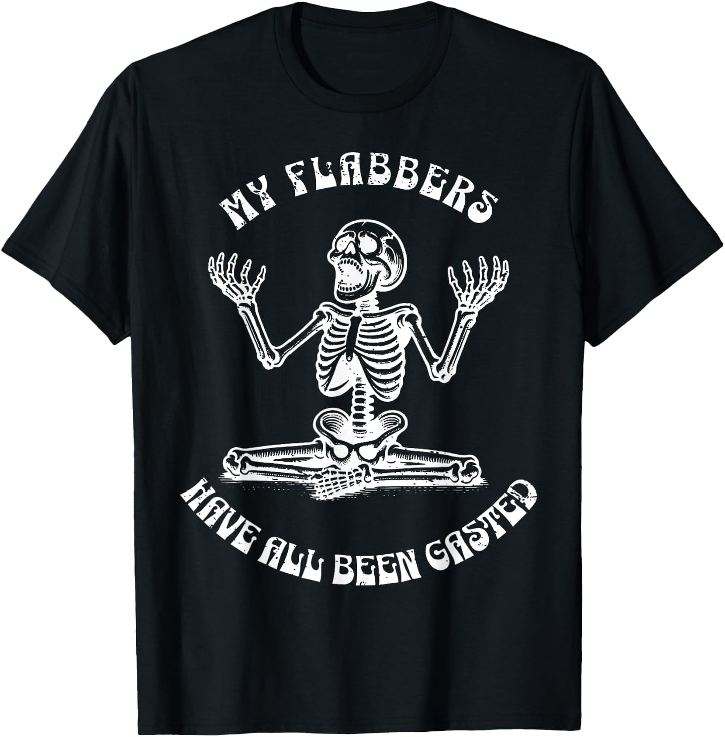 Funny Shocked Expression My Flabbers Have Al Been Gasted T-Shirt - T-Shirt | Black