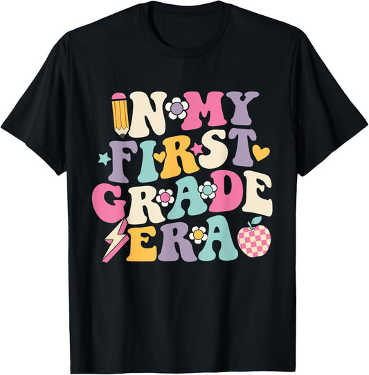 In My First Grade Era Girl Back To School 1st Grade Teacher T-Shirt - T-Shirt | Black