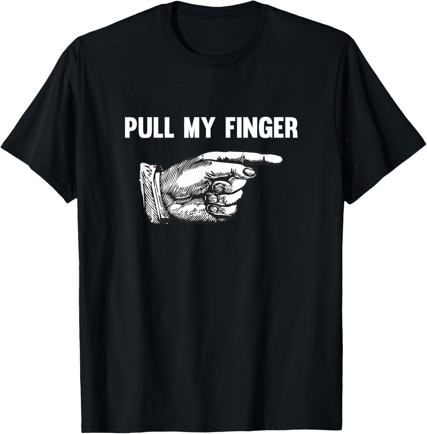Funny Pull My Finger Offensive T-Shirt - T-Shirt | Black