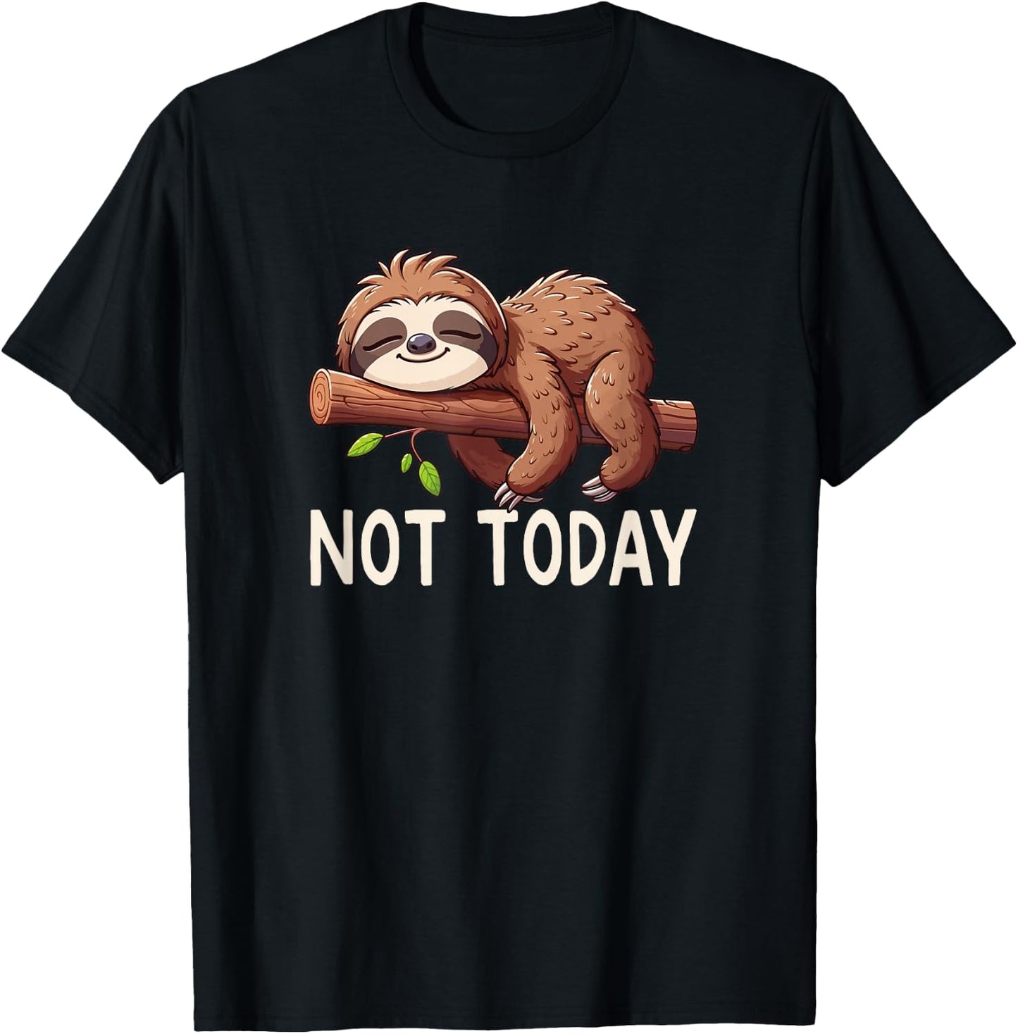 Not Today Sloth T-Shirt - T-Shirt | Black