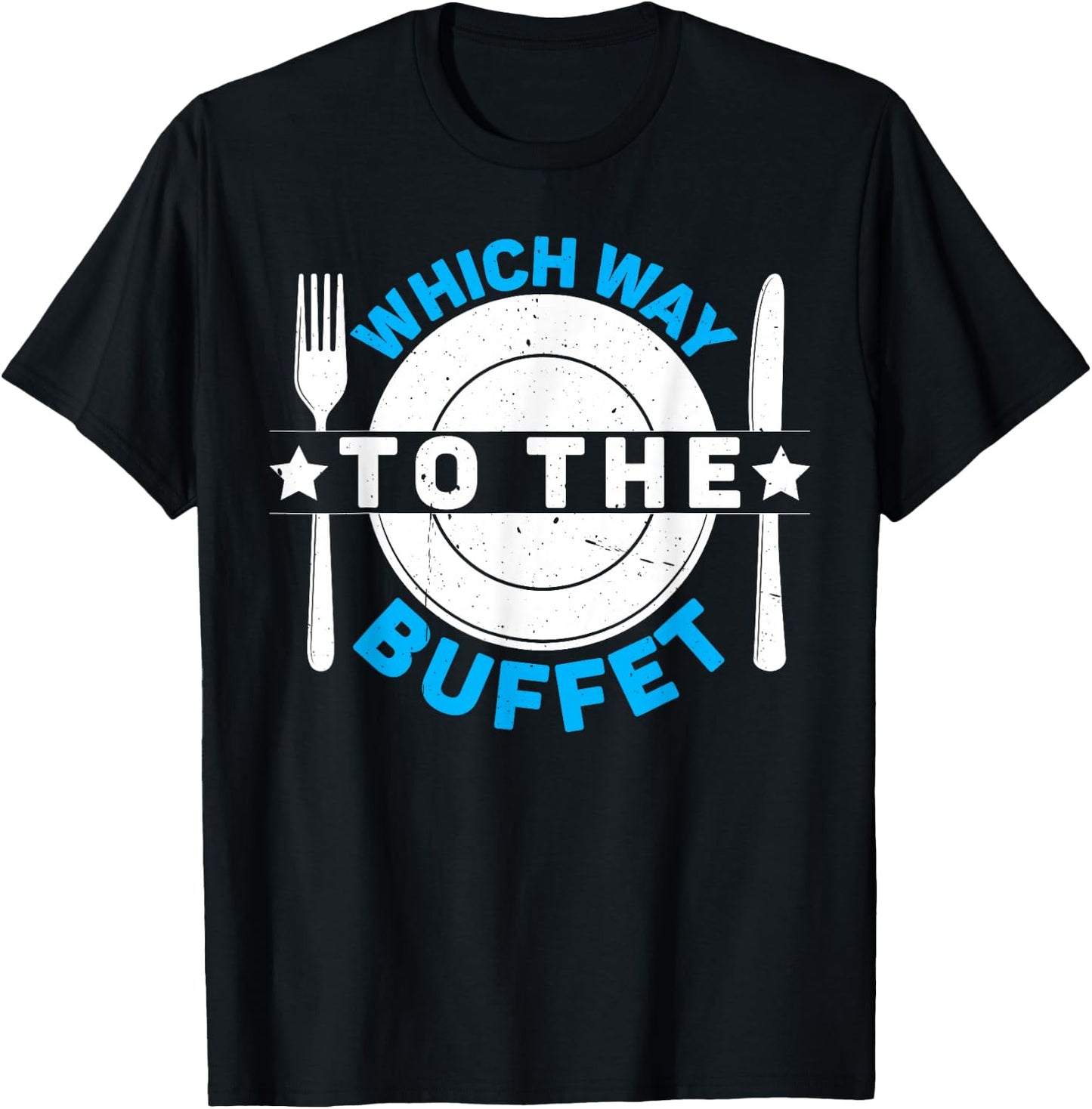 Which Way To The Buffet T-Shirt - T-Shirt | Black
