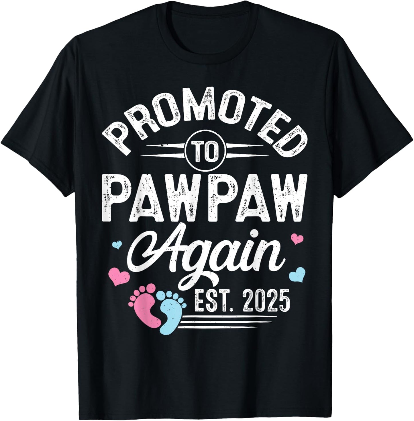 Promoted To Pawpaw Again Est 2025 Baby Gender Reveal T-Shirt - T-Shirt | Black