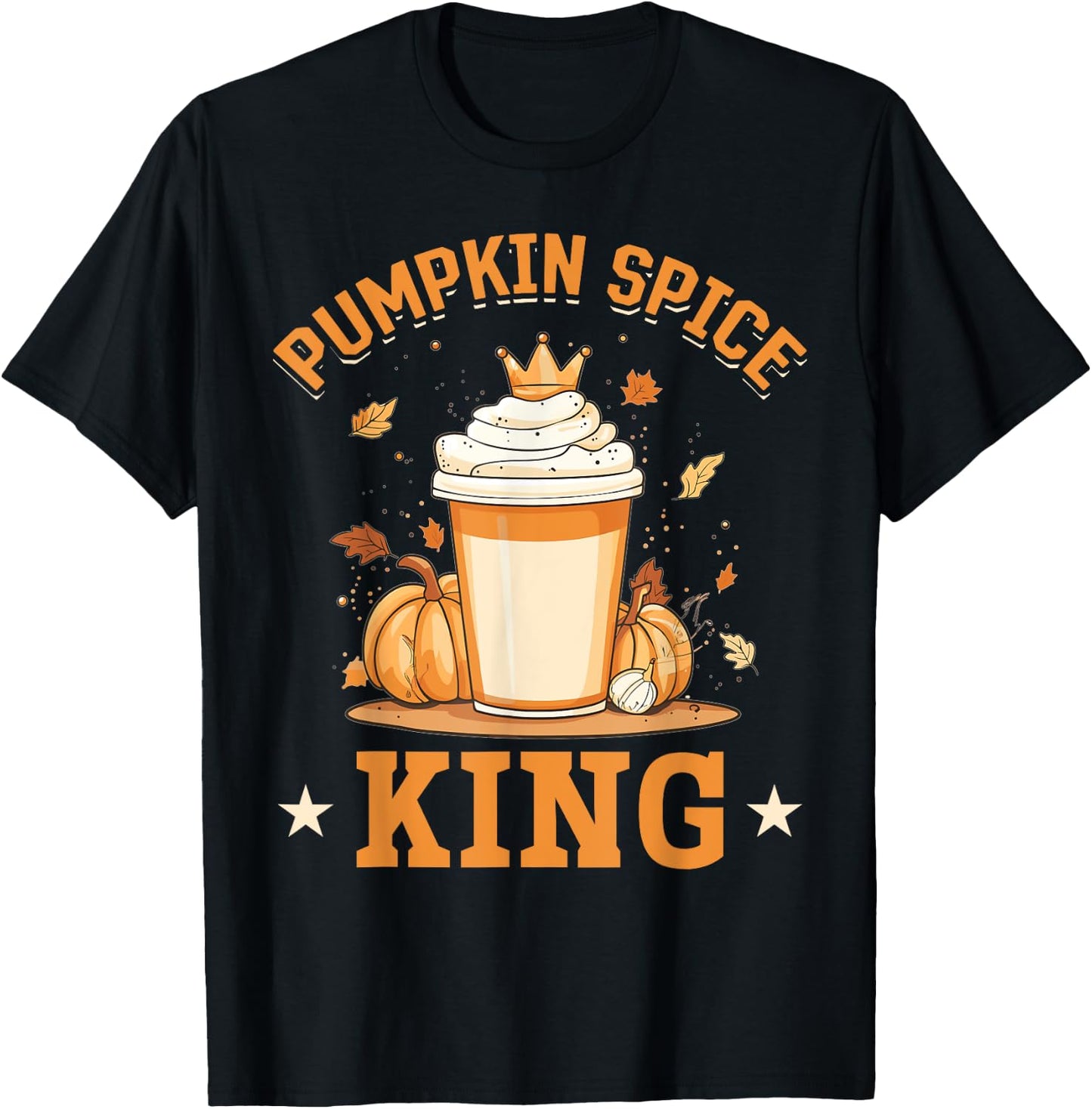 Pumpkin Spice Latte Fall Season Pumpkin spice King T-Shirt - T-Shirt | Black