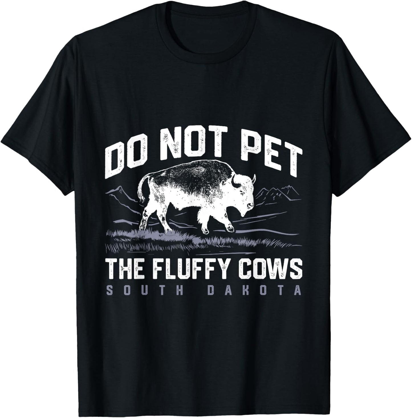 Do Not Pet the Fluffy Cows National Park Funny Bison T-Shirt - T-Shirt | Black