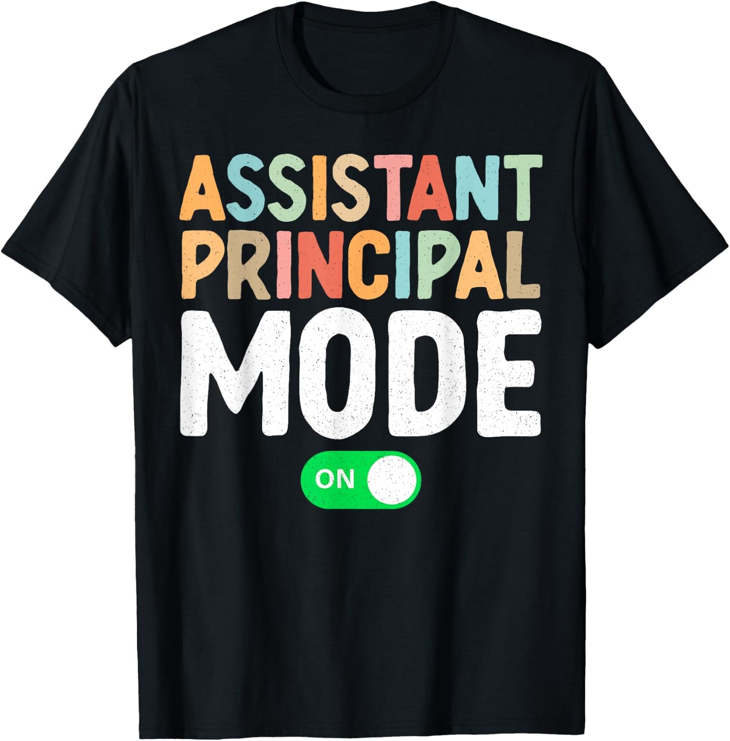 Assistant Principal Mode On Teacher Appreciation Week Women T-Shirt - T-Shirt | Black