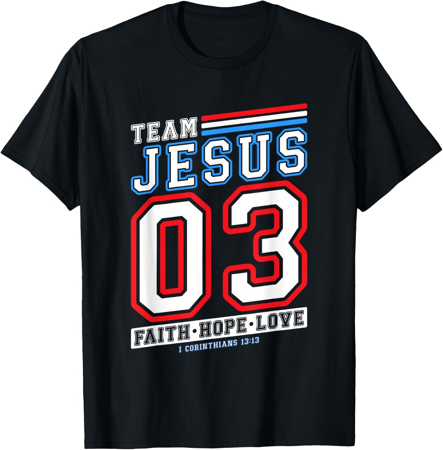 Christian - Team Jesus 03 Faith Hope Love T-Shirt - T-Shirt | Black