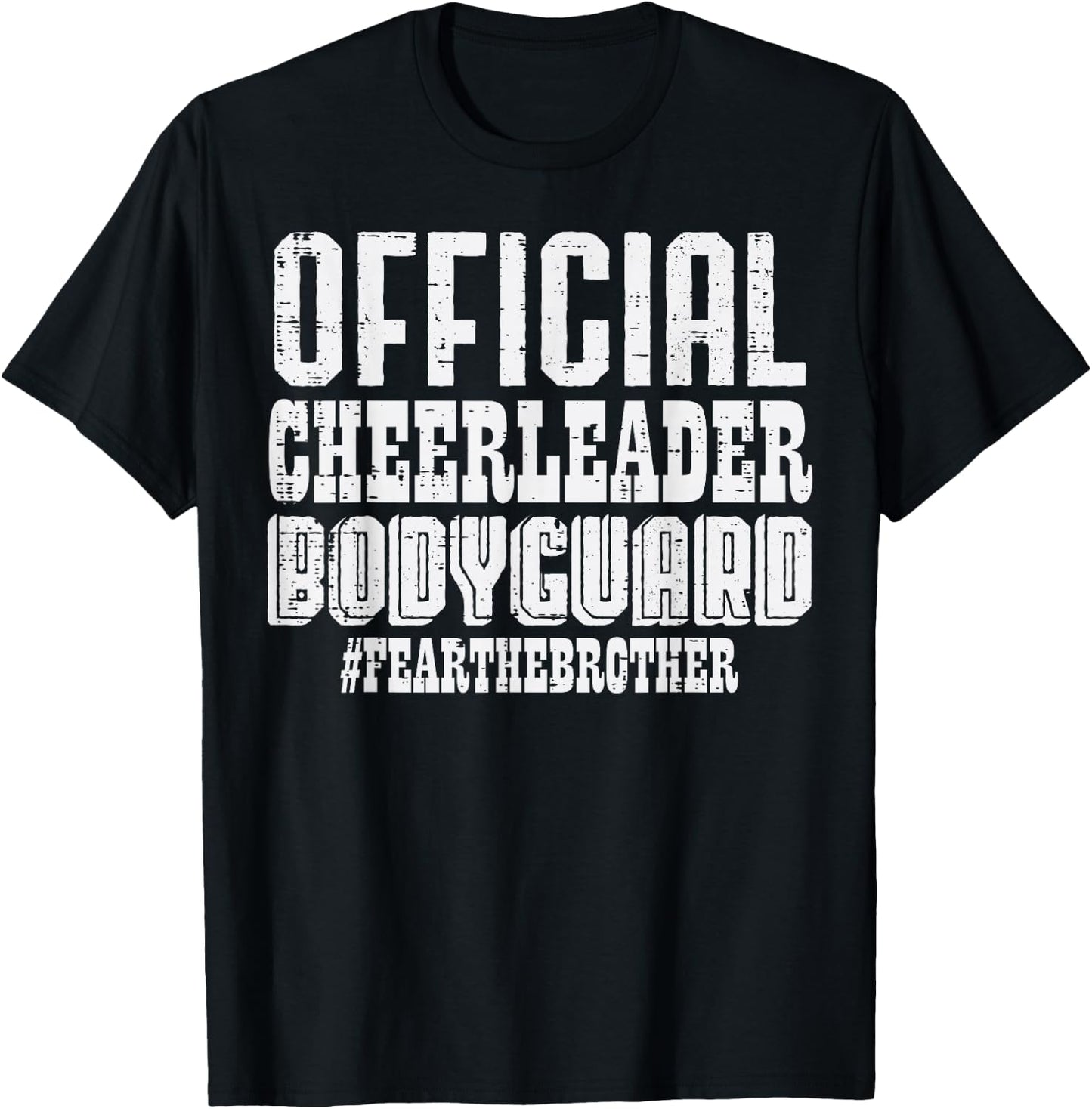 Official Cheerleader Bodyguard Fear Brother Fun Men Boys Kid T-Shirt - T-Shirt | Black