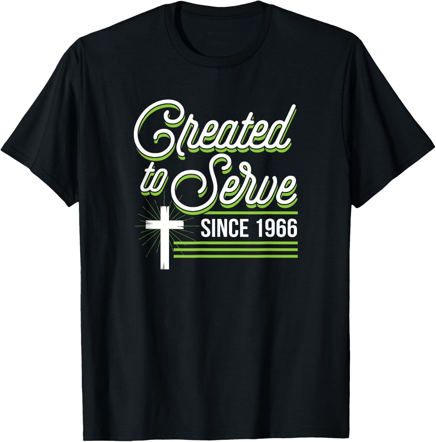 Created To Serve Since 1966 Christian Birthday Birth Year T-Shirt - T-Shirt | Black