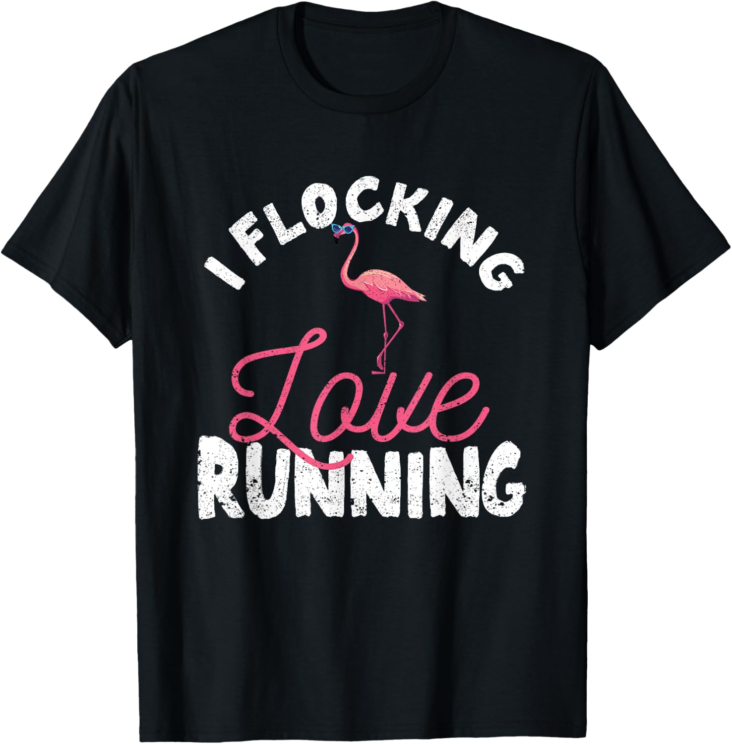 I Flocking Love Running Flamingo Funny Jogging Runners T-Shirt - T-Shirt | Black