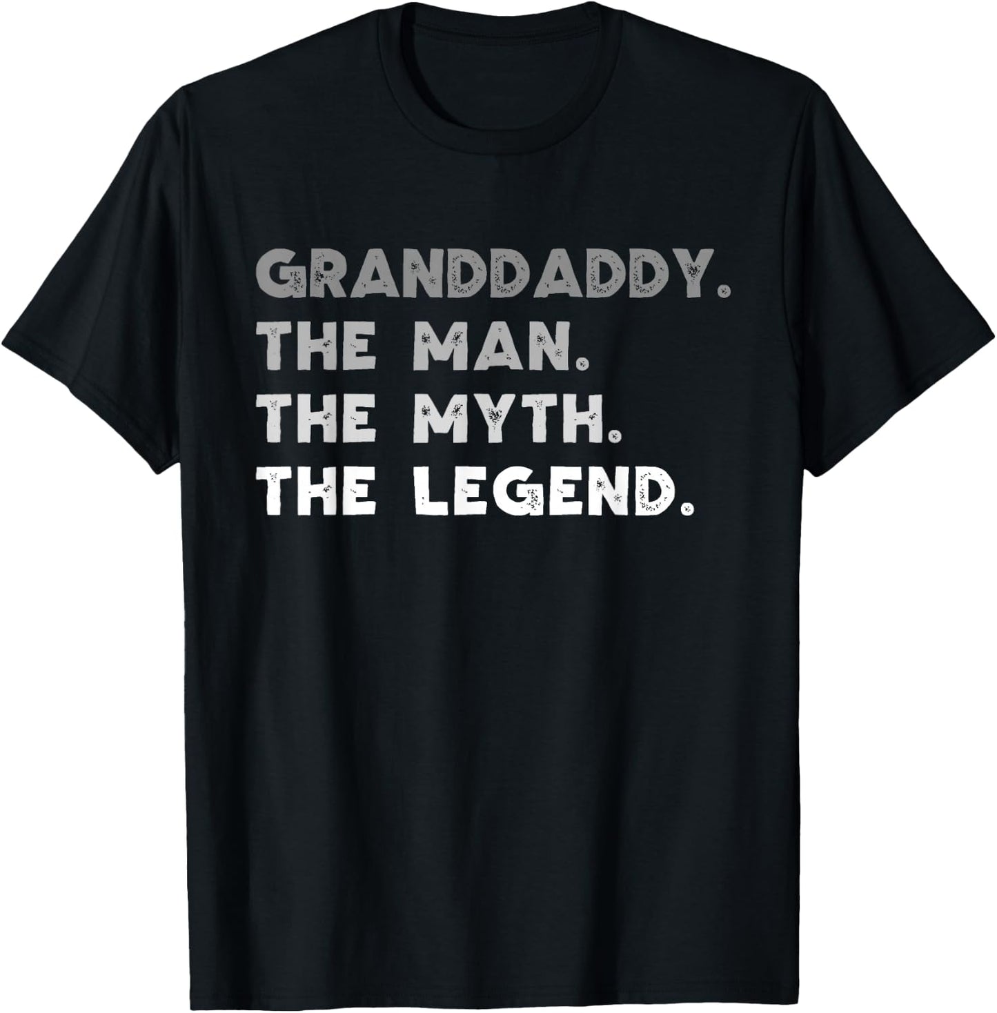 Granddaddy The Man The Myth The Legend Funny T-Shirt - T-Shirt | Black