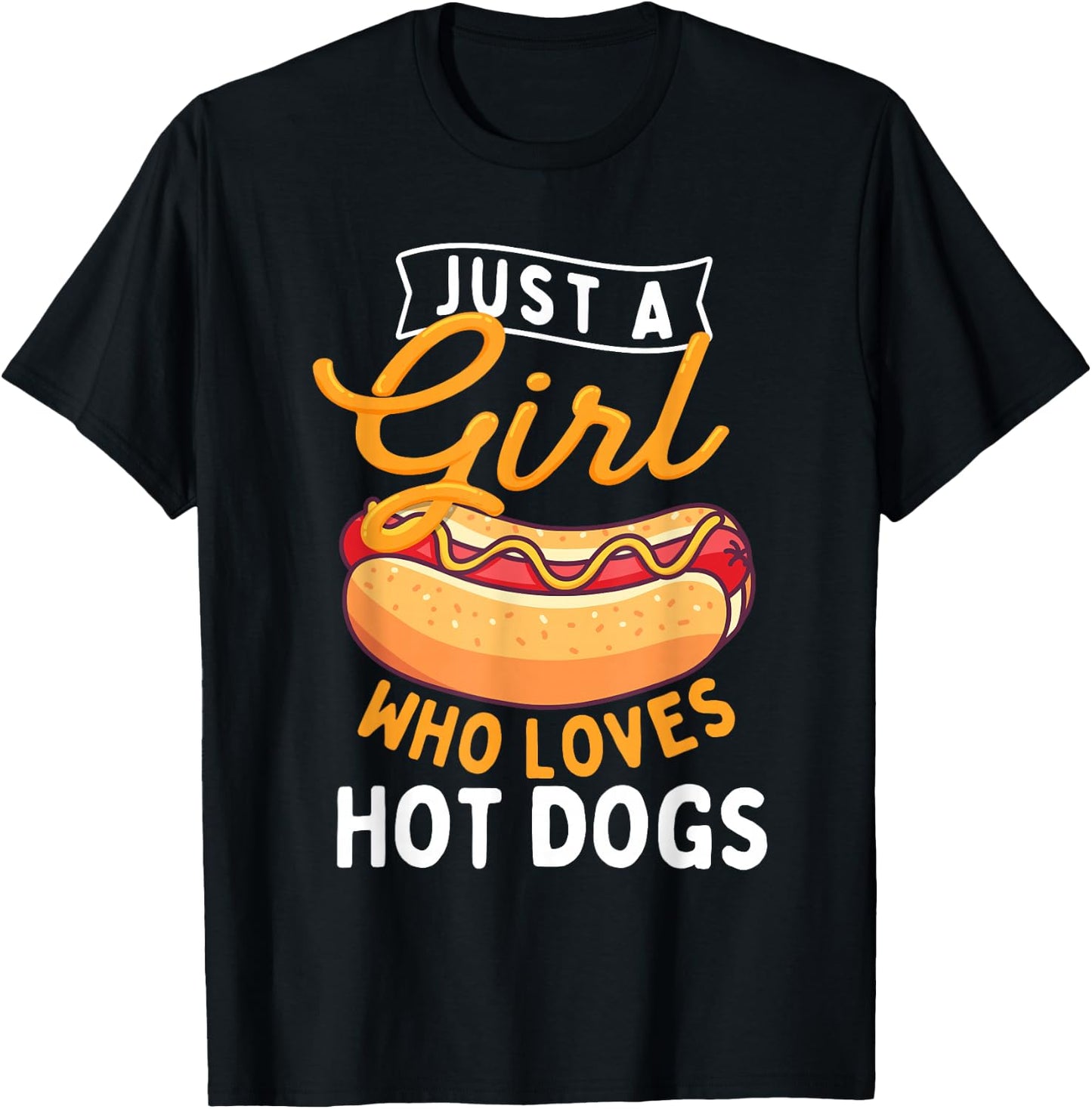 Just A Girl Who Loves Hot Dogs - Hot Dog Lover Fast Food T-Shirt - T-Shirt | Black