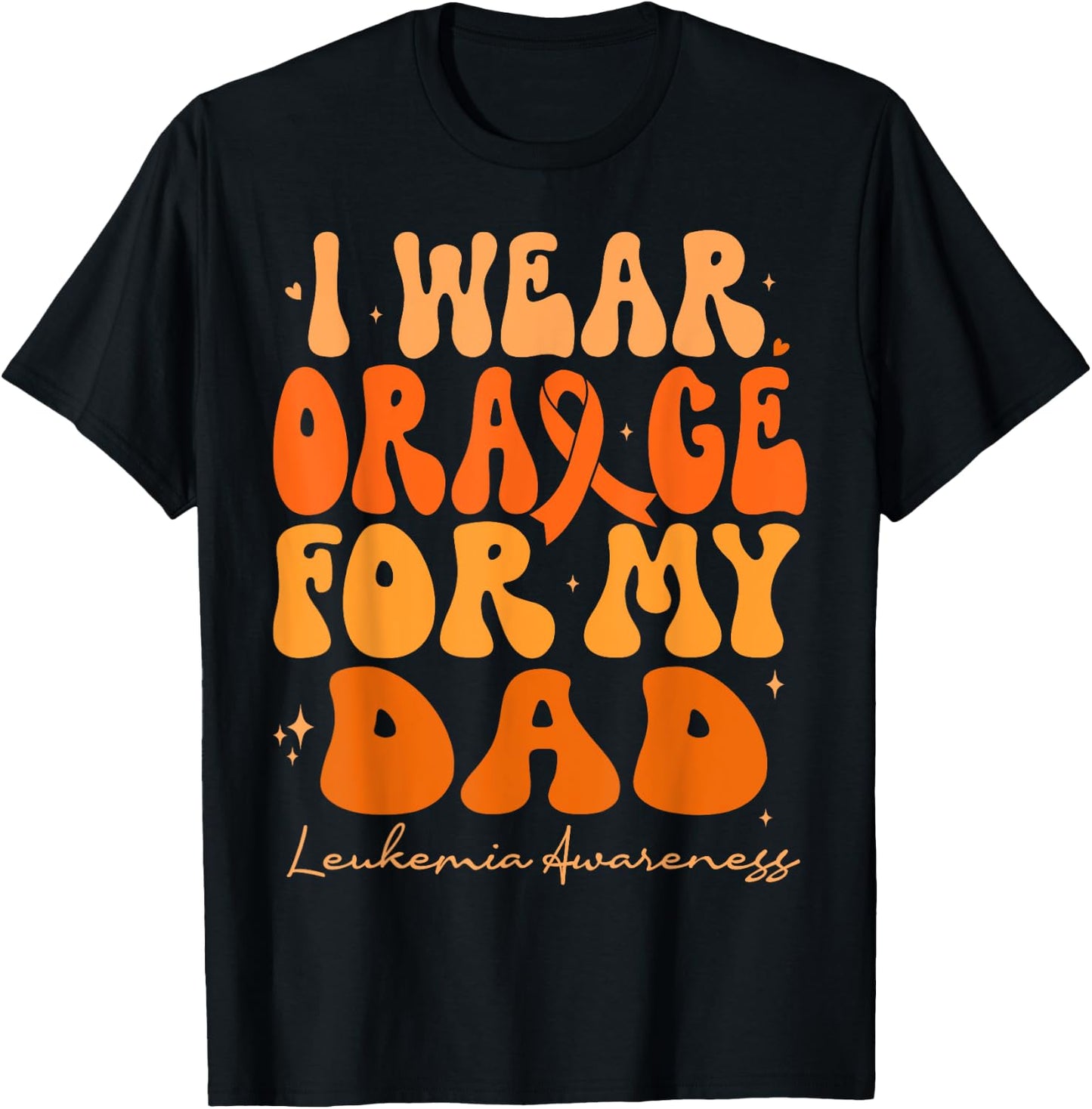 I Wear Orange For My Dad Leukemia Awareness Retro Groovy T-Shirt - T-Shirt | Black