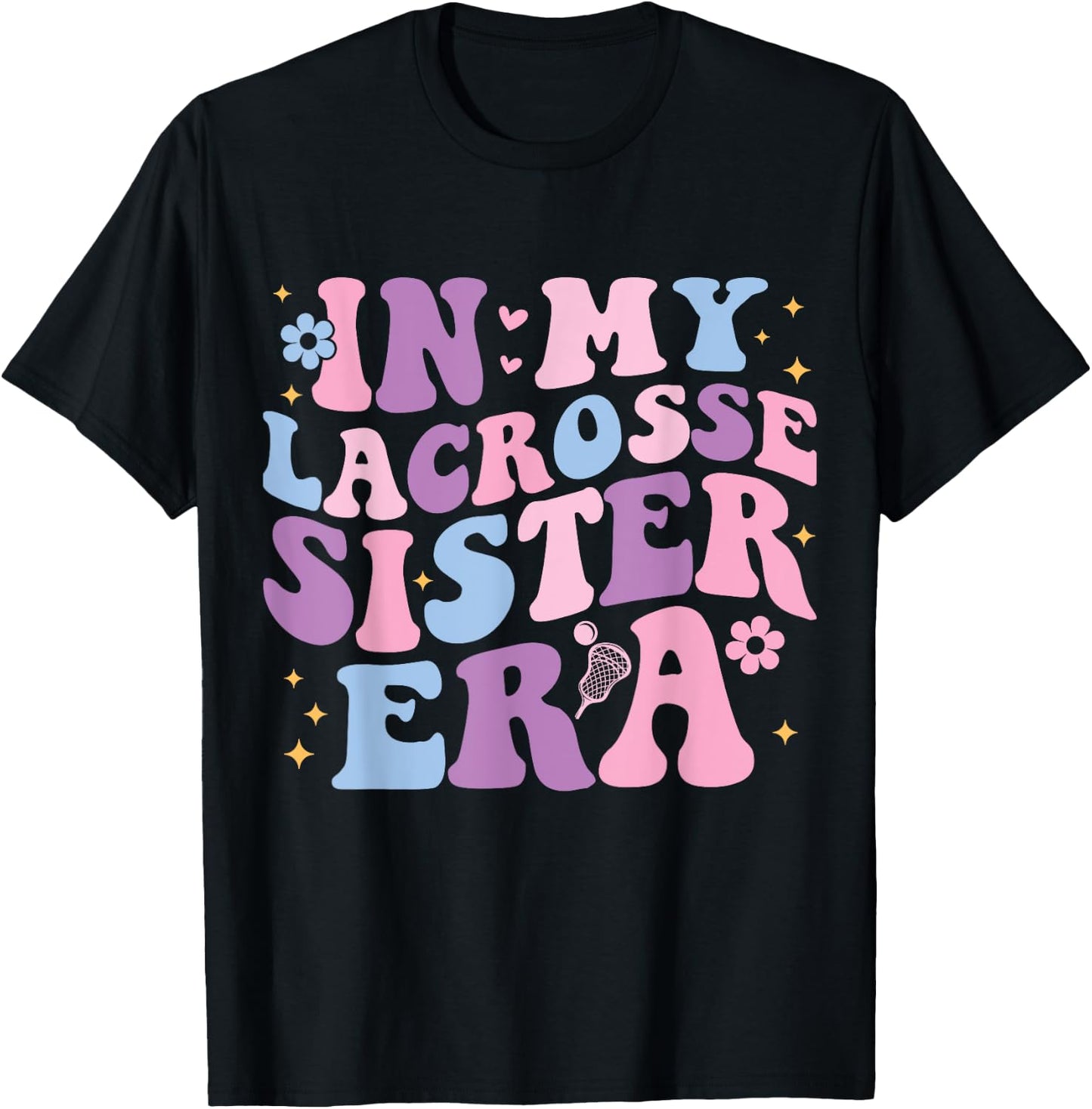 In My Lacrosse Sister Era Groovy Cute Lacrosse Sister T-Shirt - T-Shirt | Black