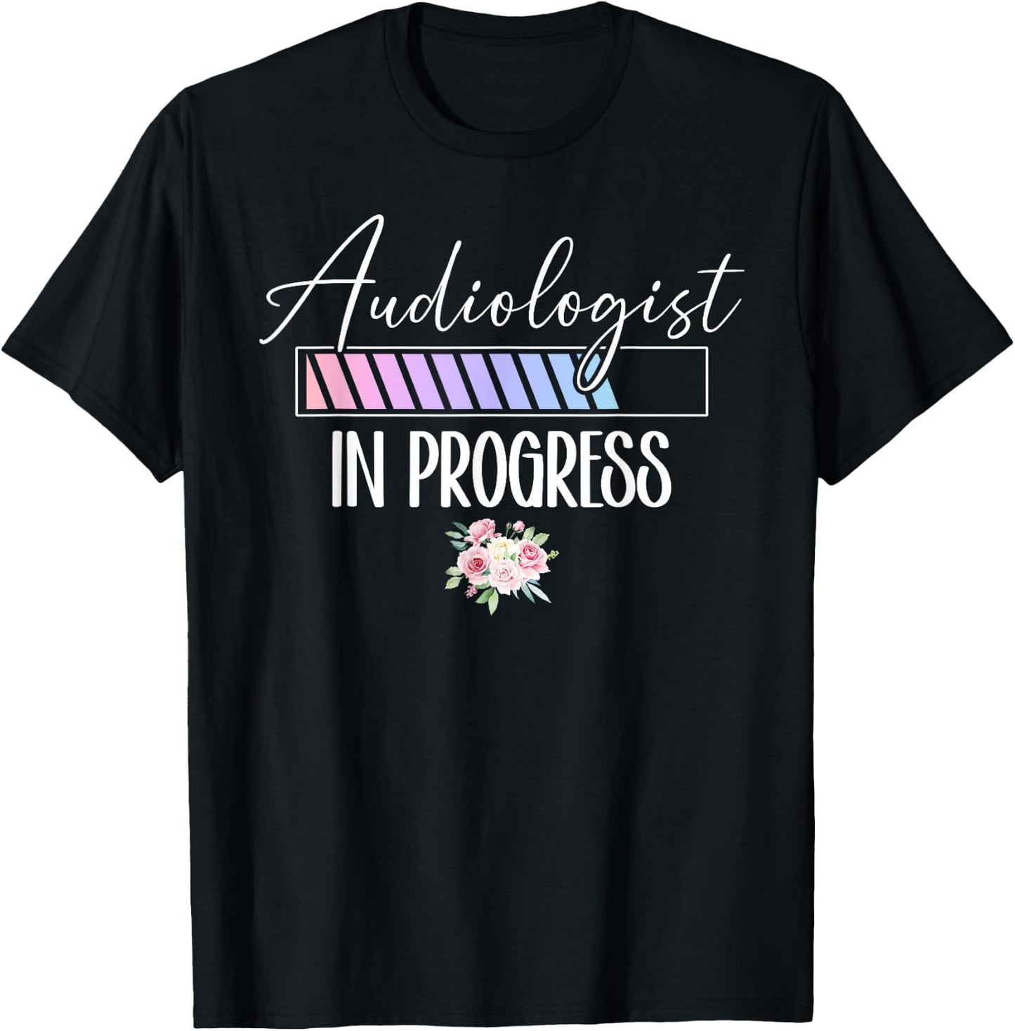 Audiologist in Progress Audiology Student Future Audiologist T-Shirt - T-Shirt | Black