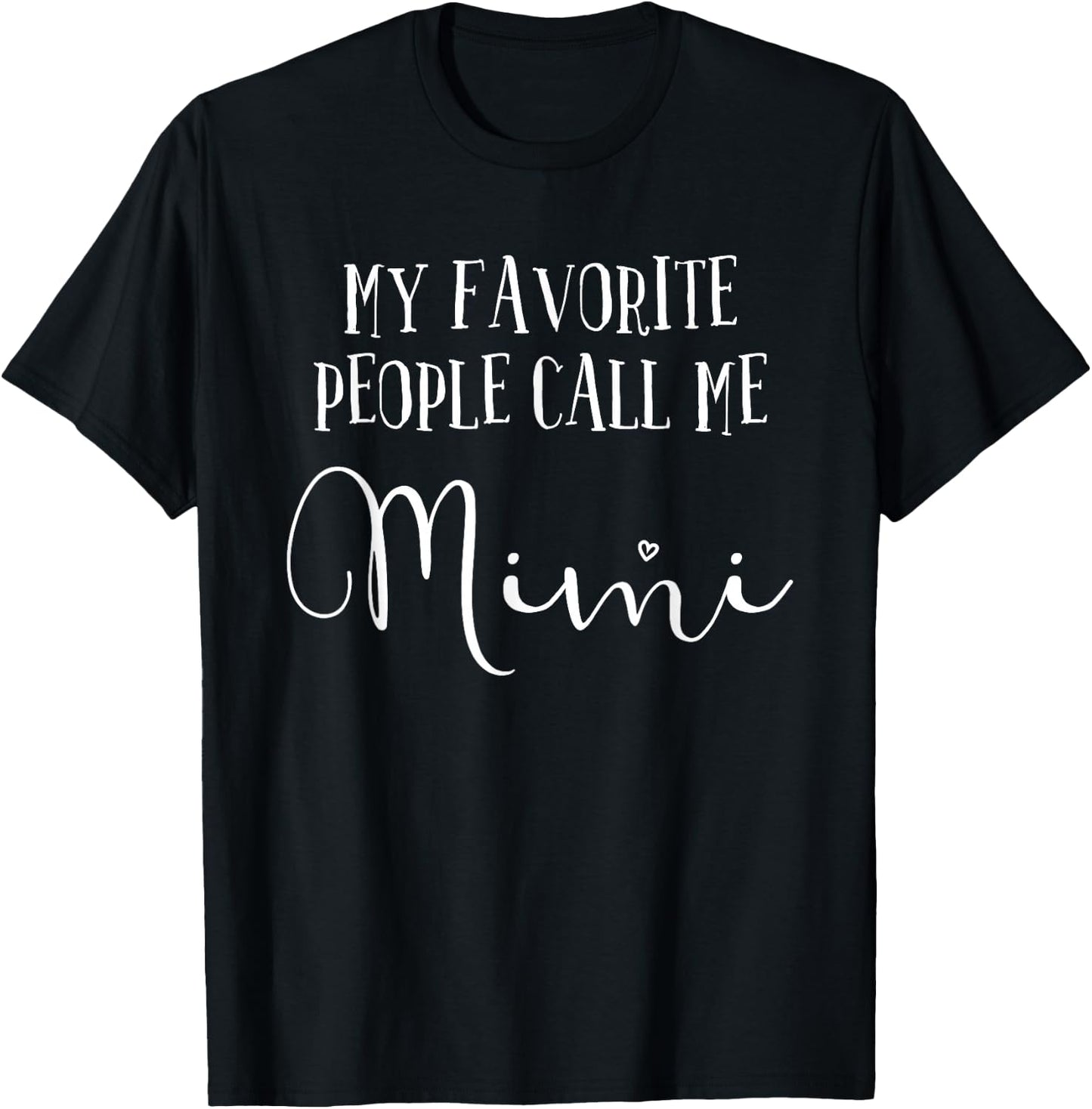 My Favorite People Call Me Mimi Shirt Women Grandma T-Shirt - T-Shirt | Black