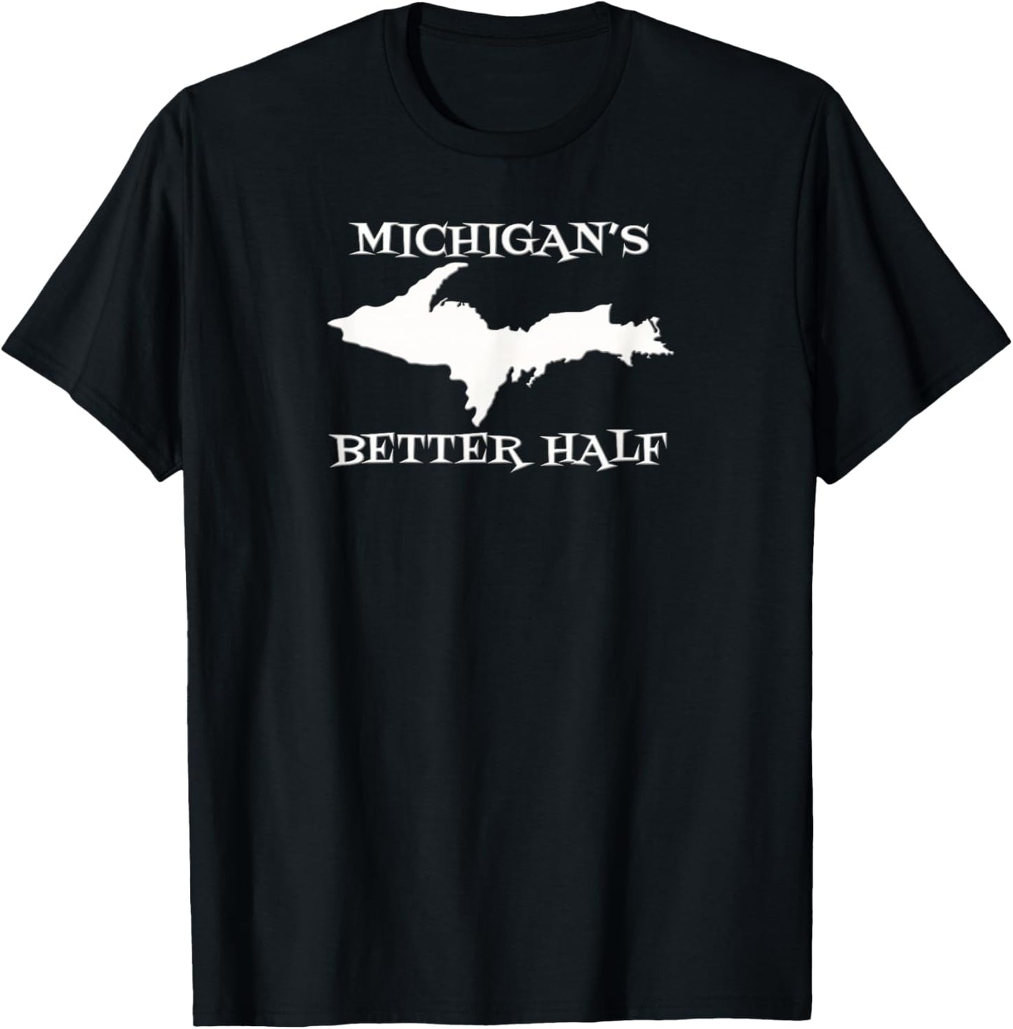 Michigan Better Half Upper Peninsula Yoopers UP 906 T-Shirt - T-Shirt | Black