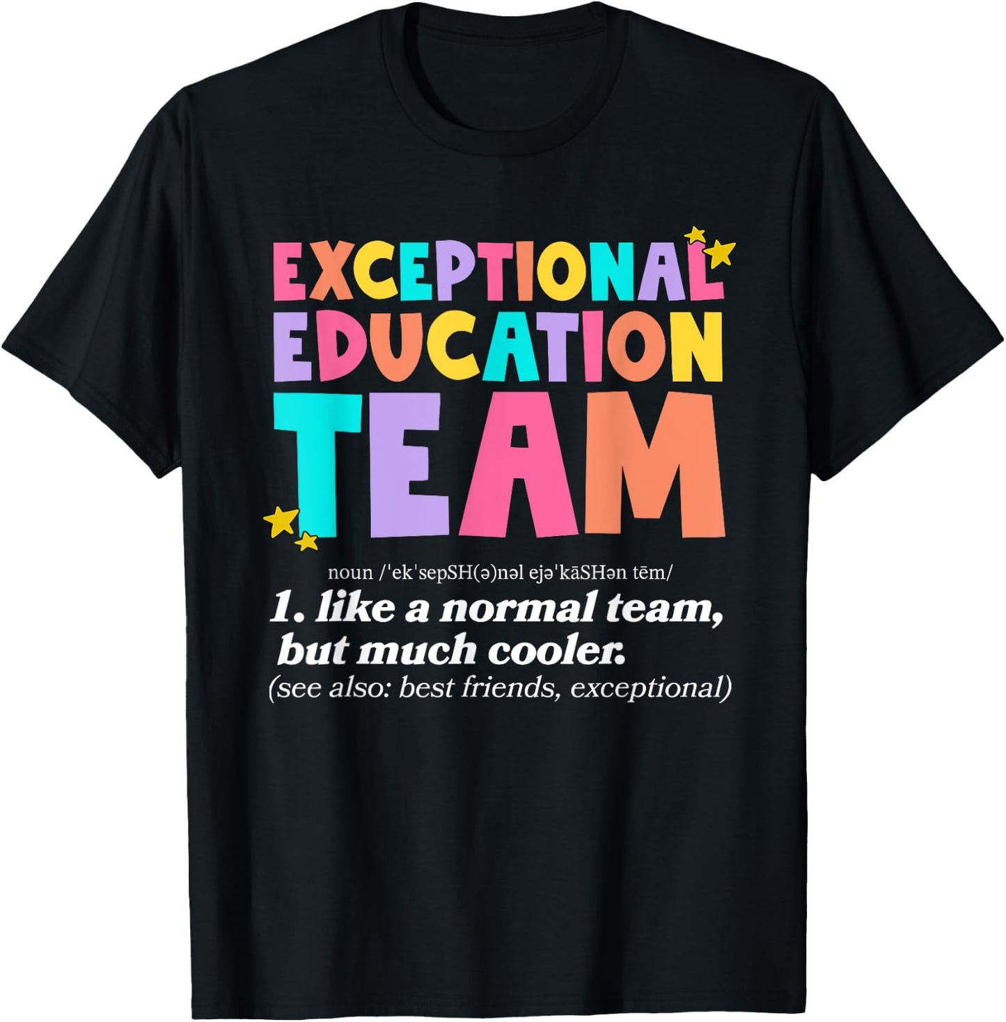 Exceptional Education Team SPED ESE Teacher Definition Quote T-Shirt - T-Shirt | Black