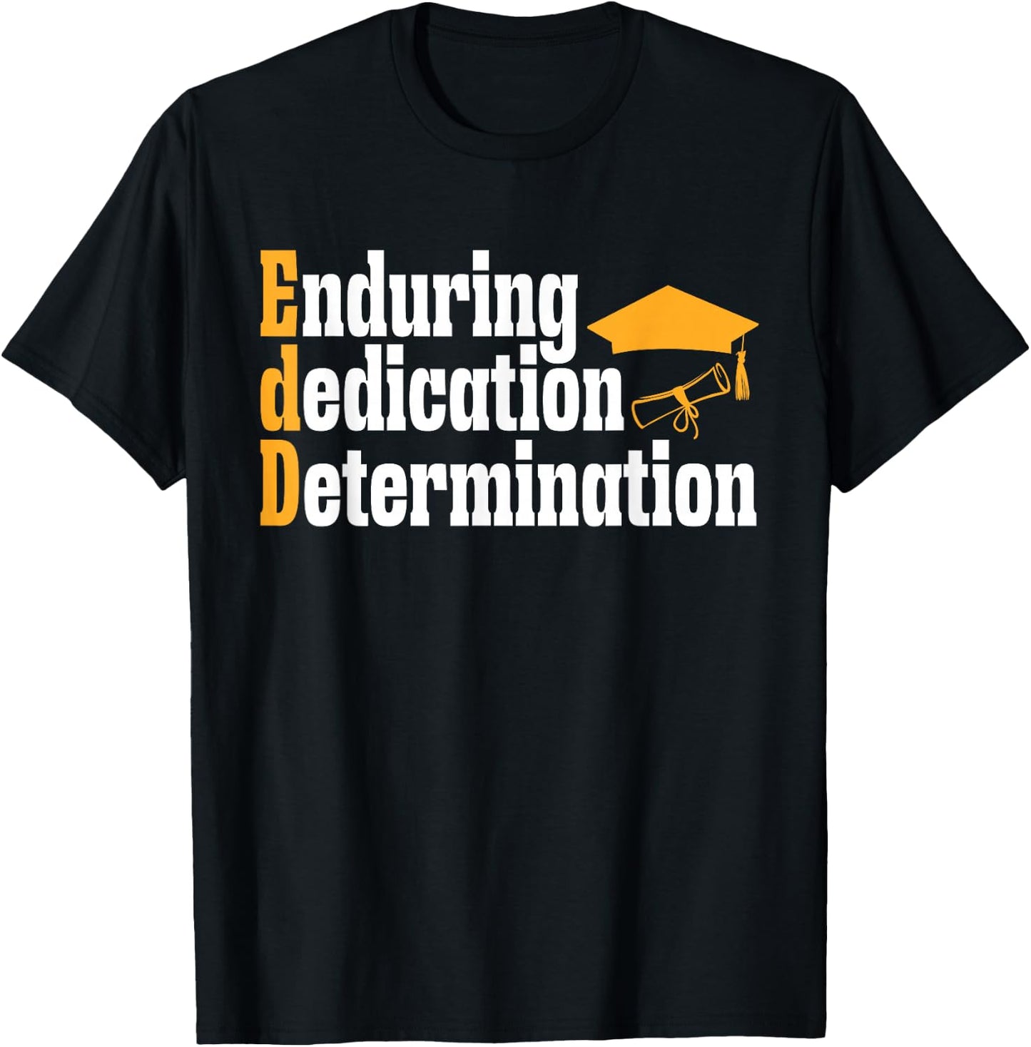 Doctor of Education Ed.D. Doctorate Graduation T-Shirt - T-Shirt | Black
