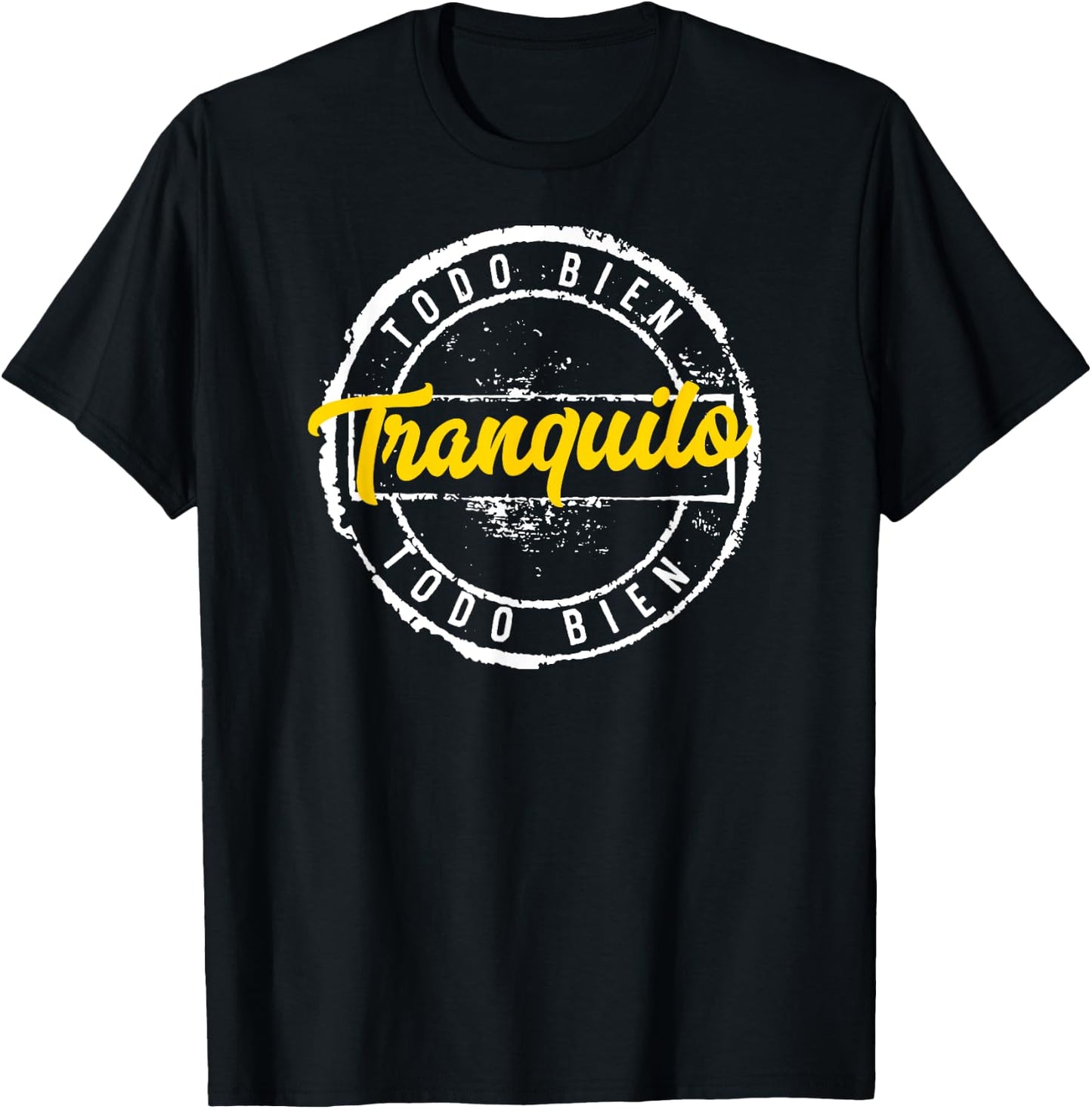 Tranquilo Todo Bien Playera T-Shirt - T-Shirt | Black