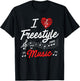 I love freestyle music T-Shirt - T-Shirt | Black